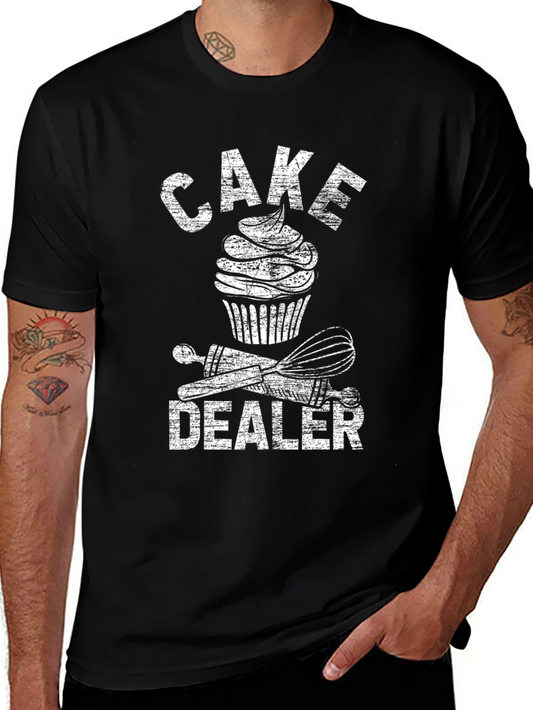 Cake Dealer T-Shirt | Funny Baker Tee
