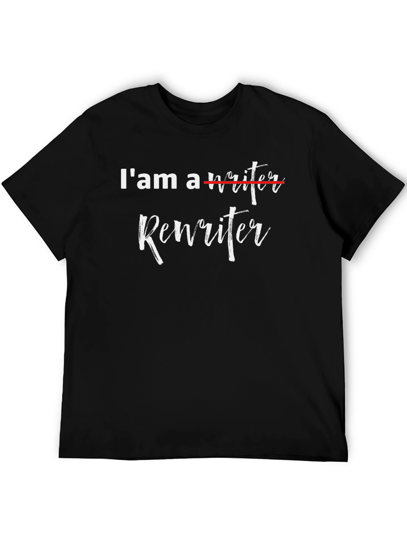 Rewriter T-Shirt - Funny Writer Tee
