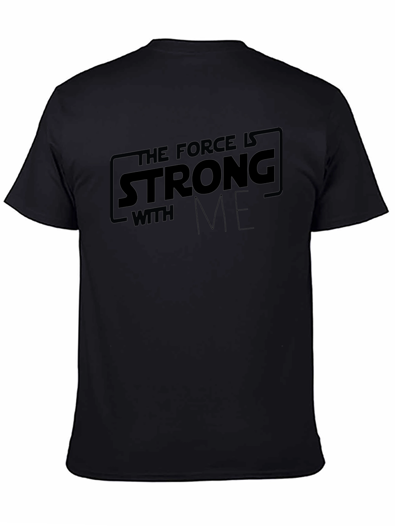 The Force Is Strong With Me Black T-Shirt