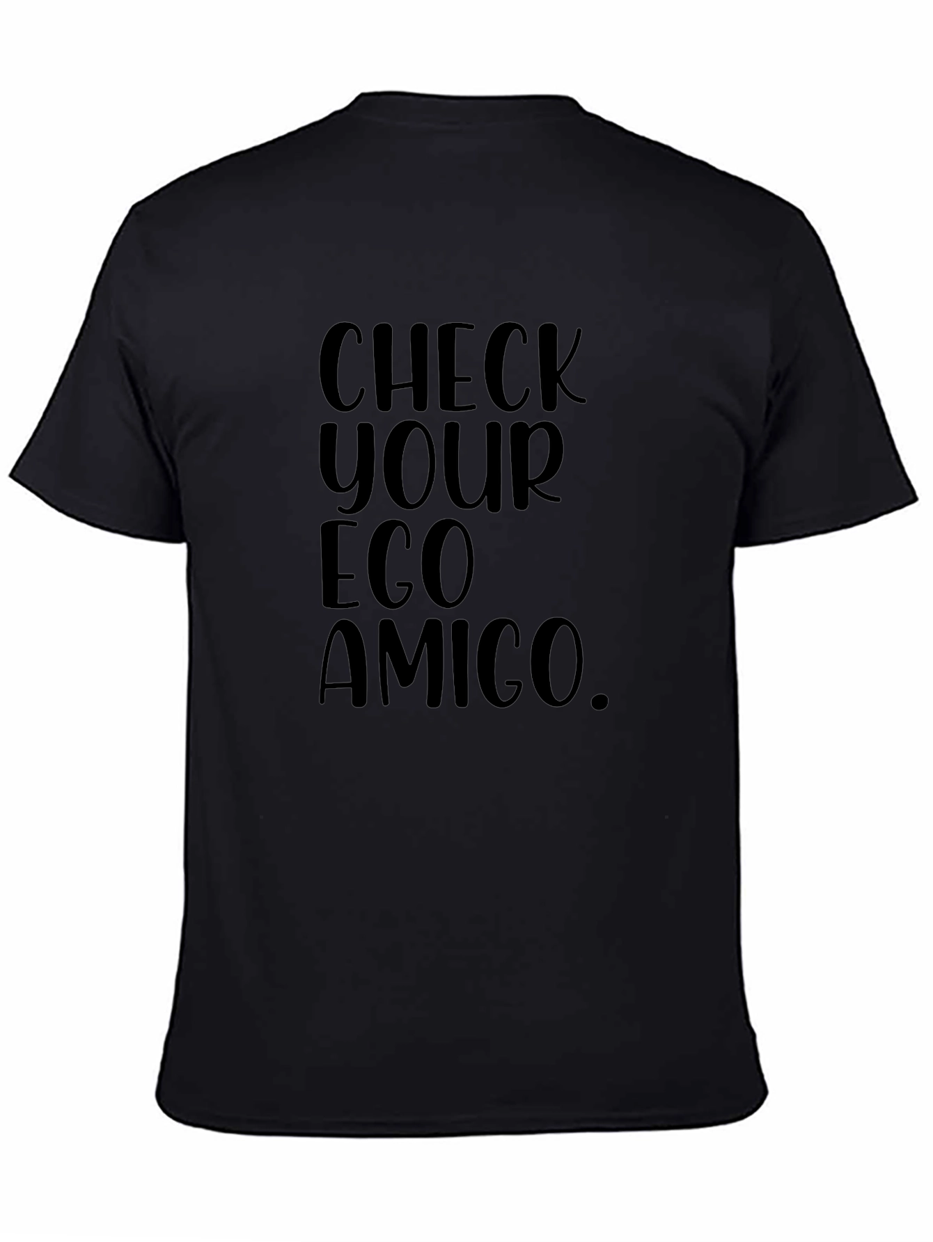 Check Your Ego Amigo Graphic T-Shirt