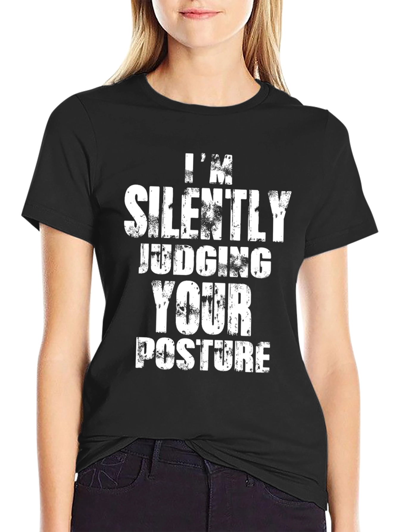Im Silently Judging Your Posture T-Shirt