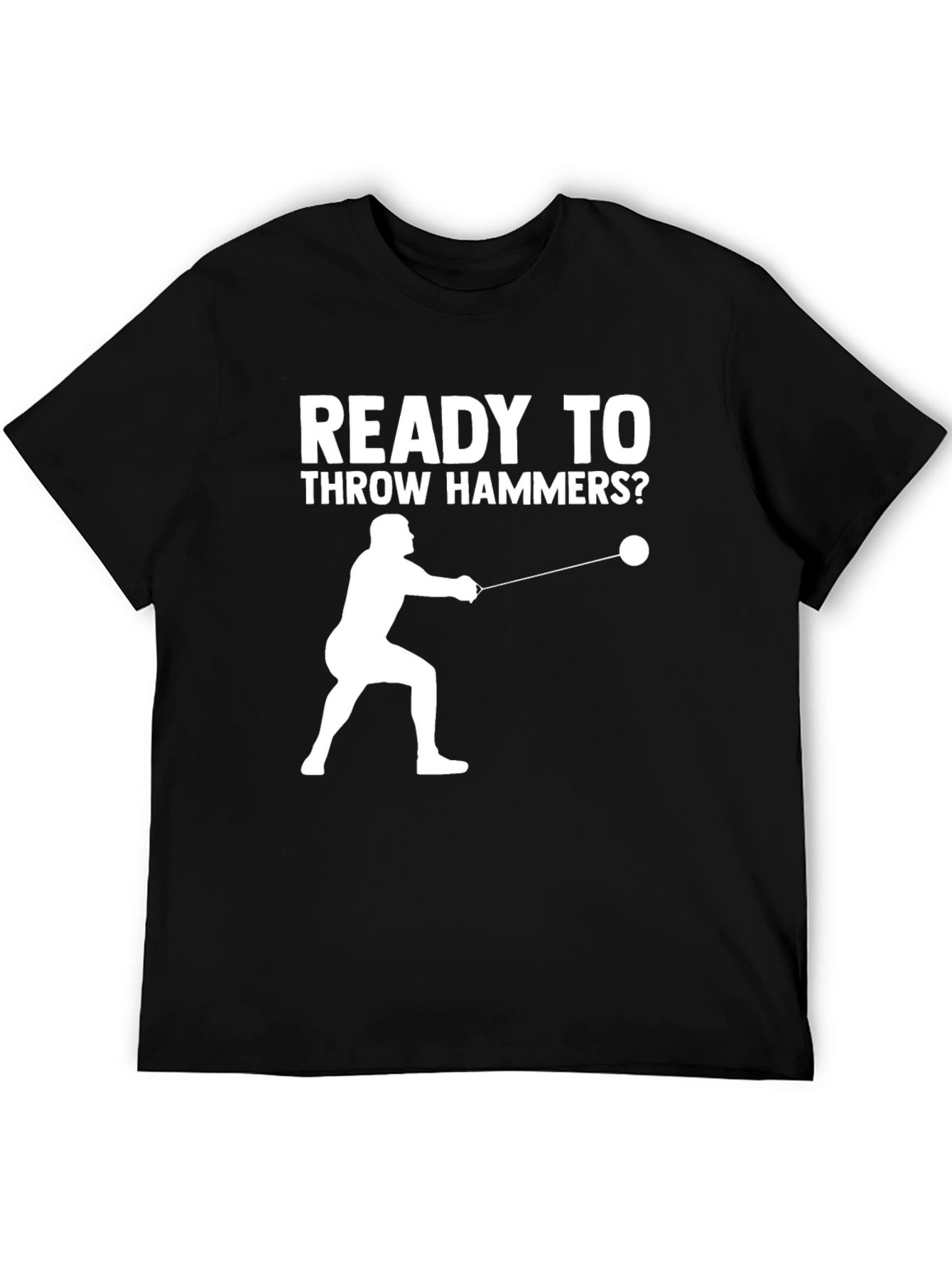 Ready to Throw Hammers? Mens Black T-Shirt
