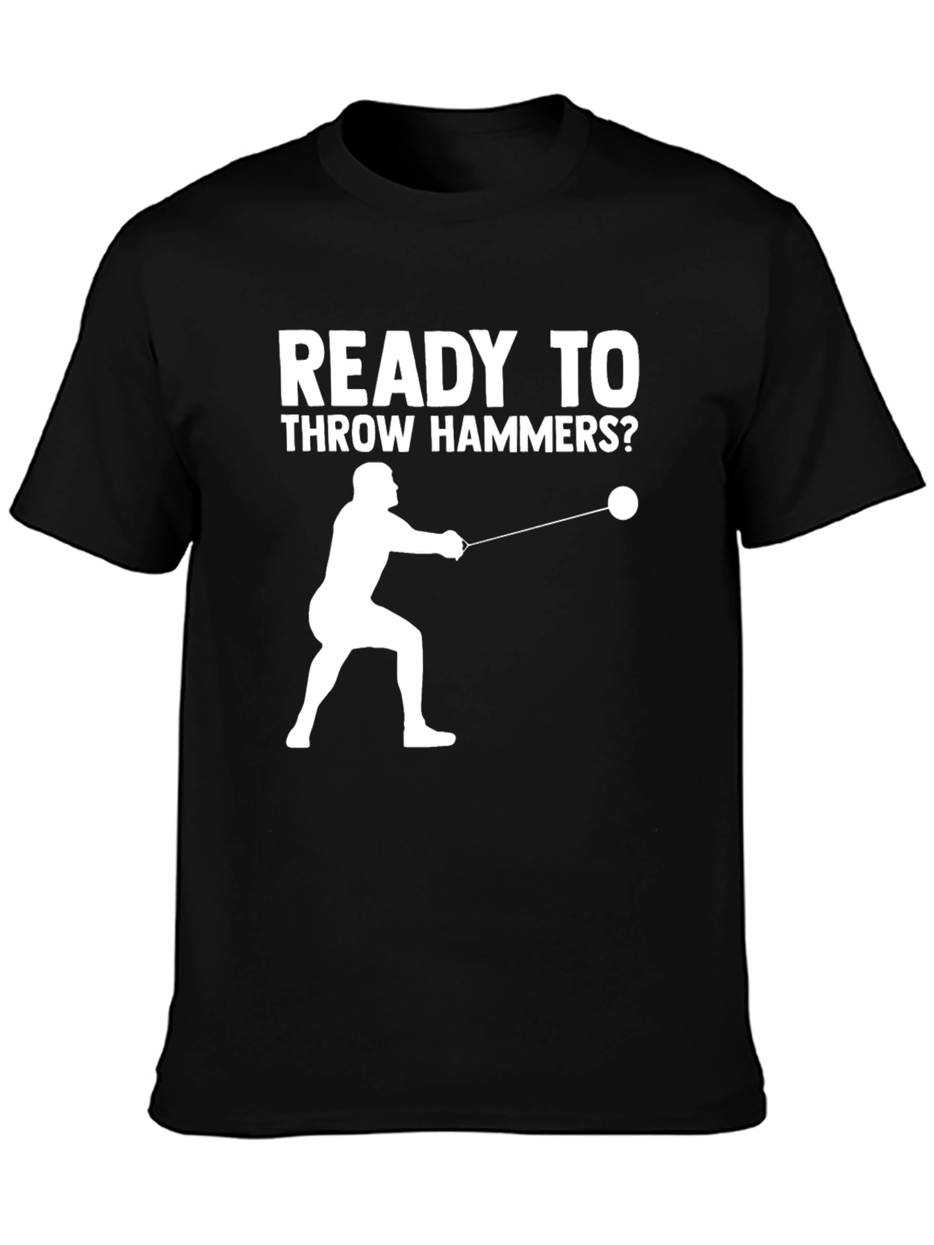 Ready to Throw Hammers? Mens Black T-Shirt