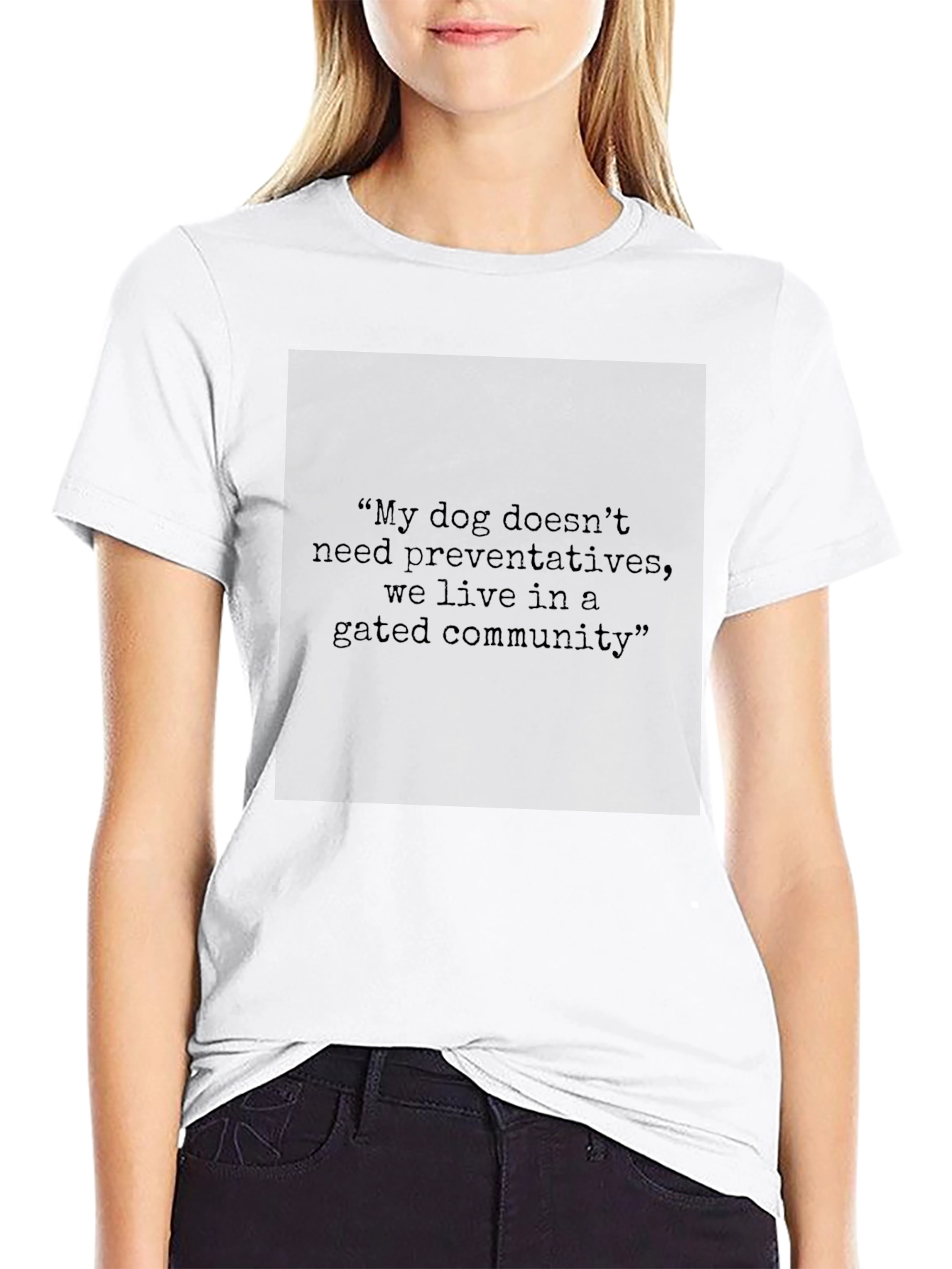 Gated Community Dog Preventative Statement T-Shirt