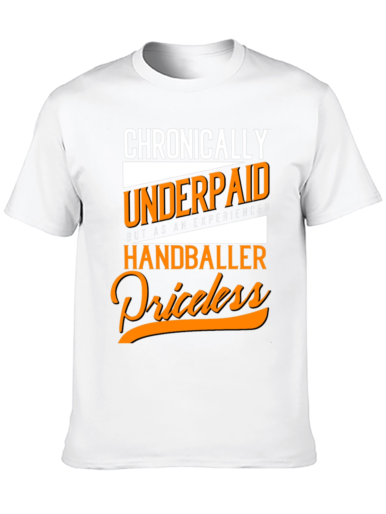 Chronically Underpaid Handballer T-Shirt