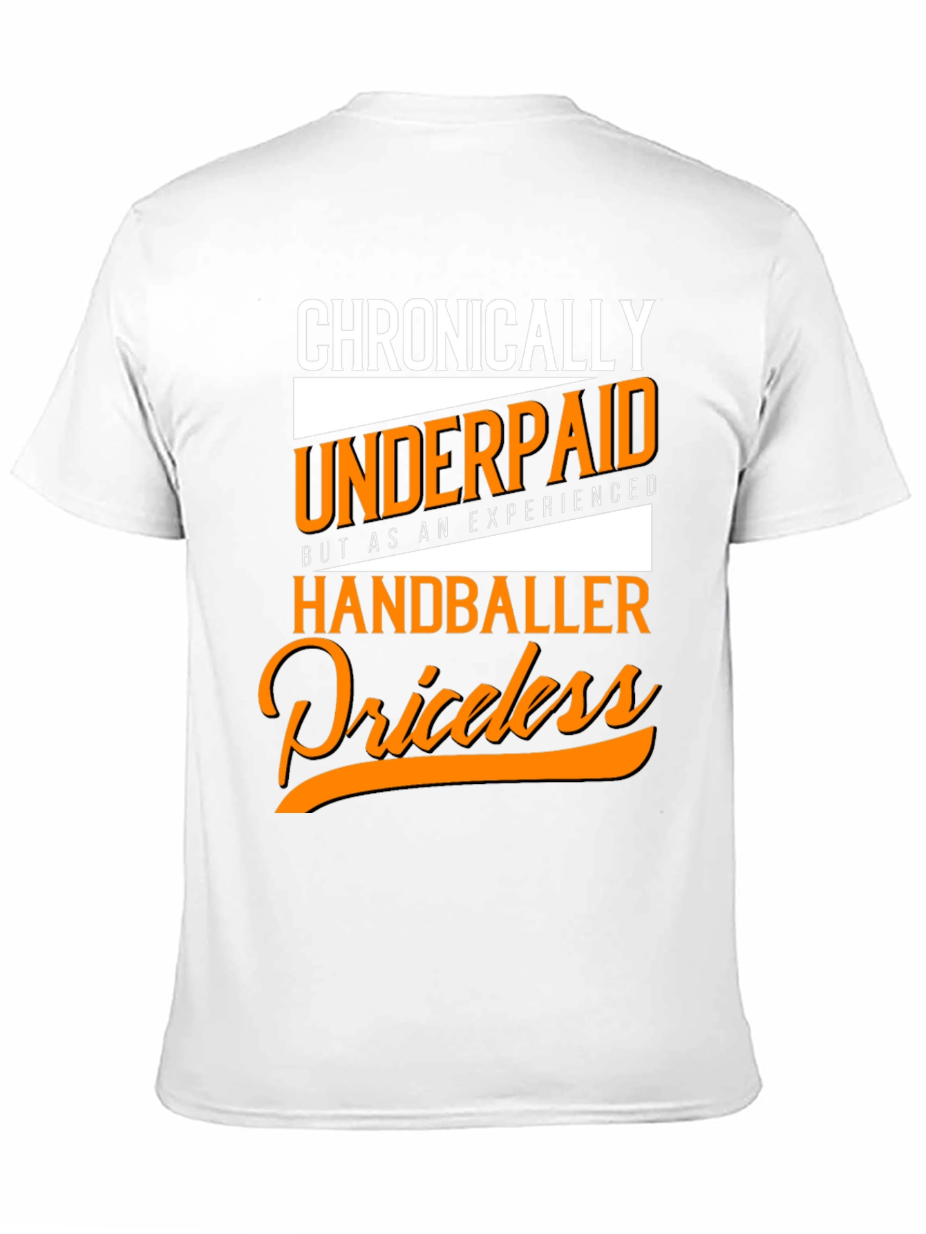 Chronically Underpaid Handballer T-Shirt