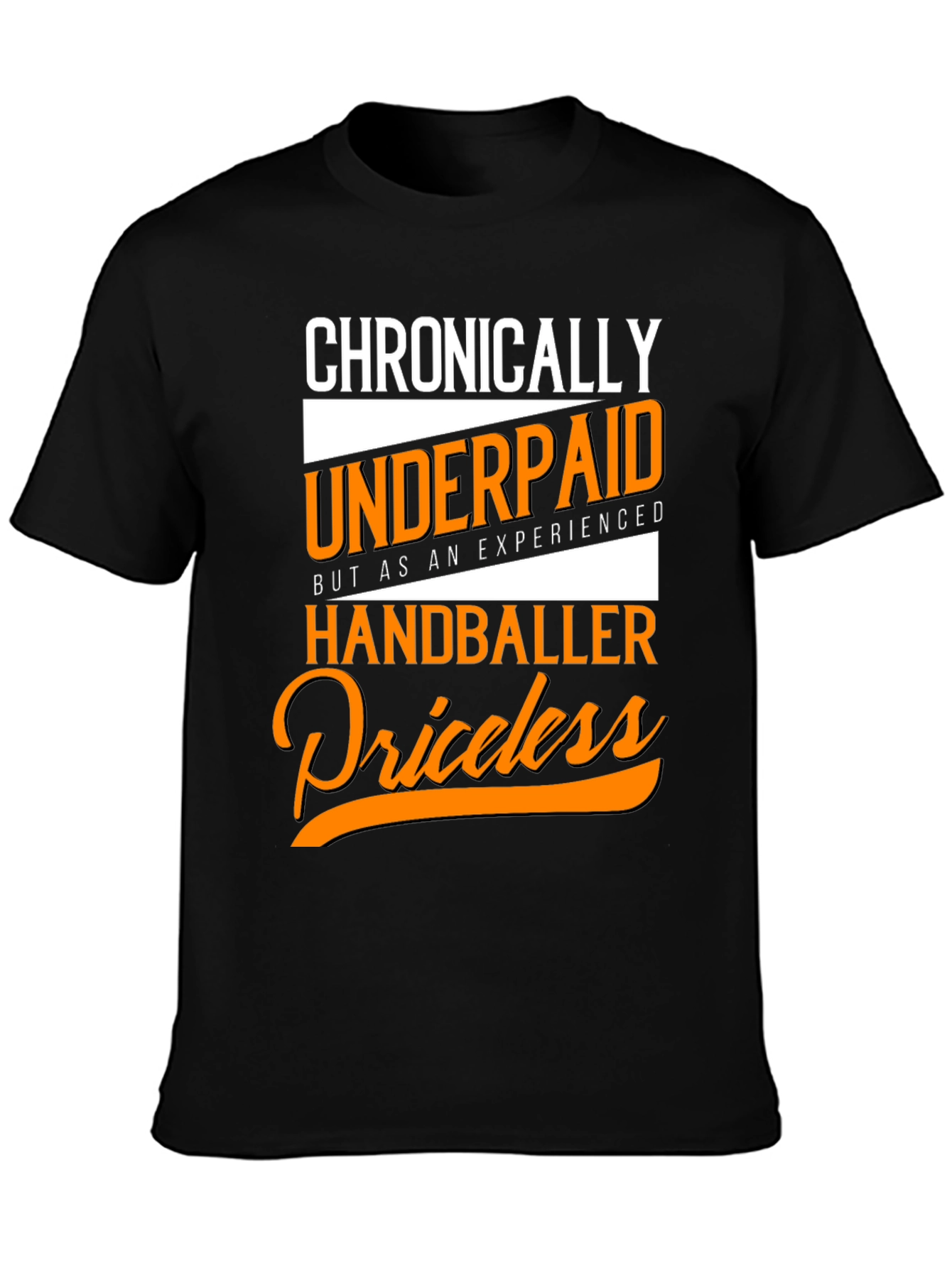 Chronically Underpaid Handballer T-Shirt
