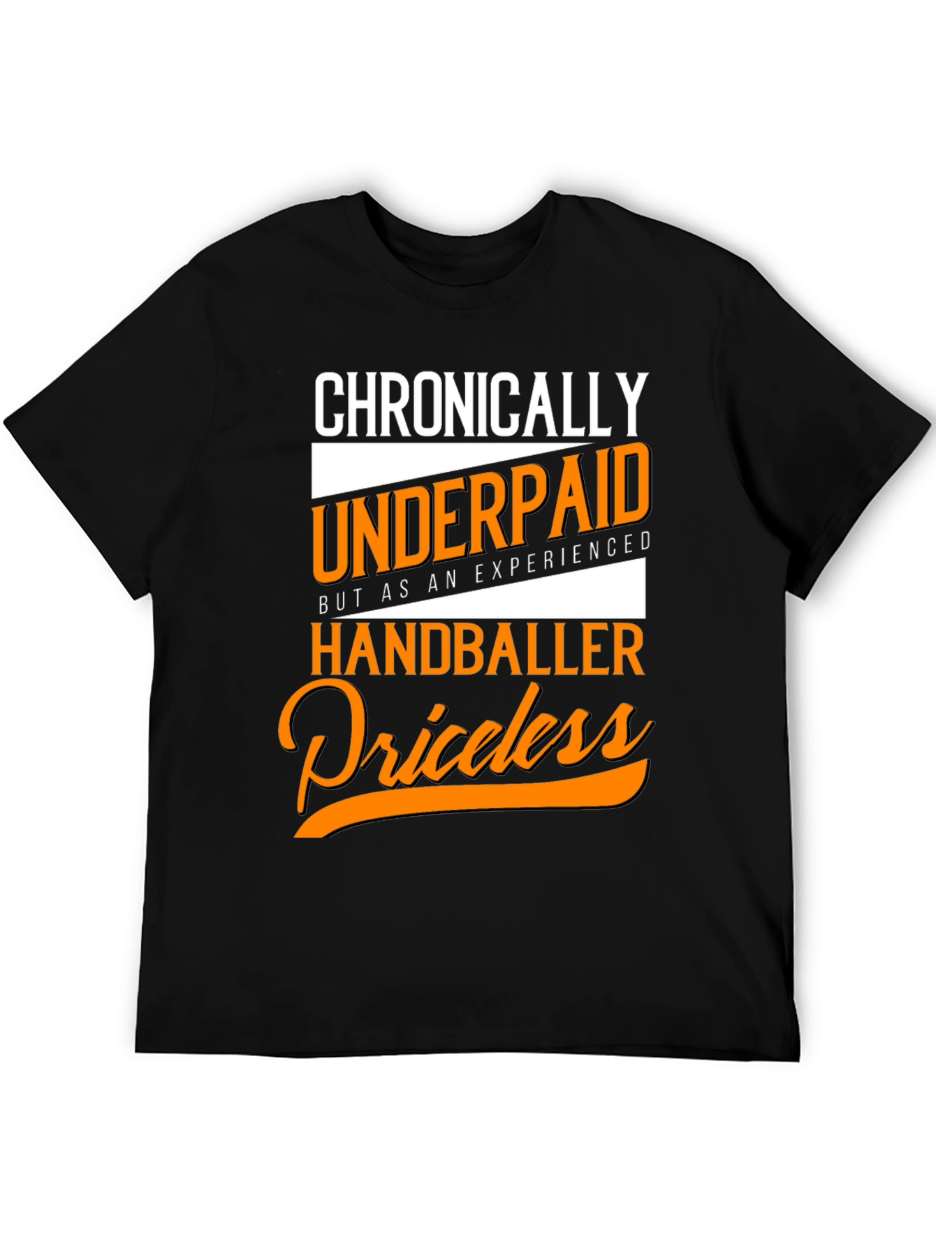 Chronically Underpaid Handballer T-Shirt