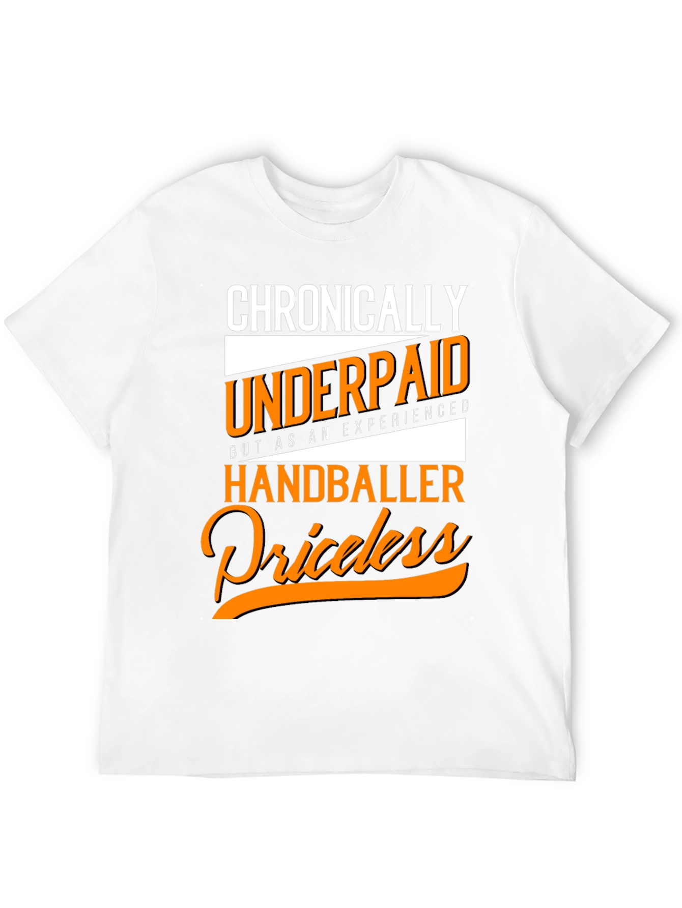 Chronically Underpaid Handballer T-Shirt