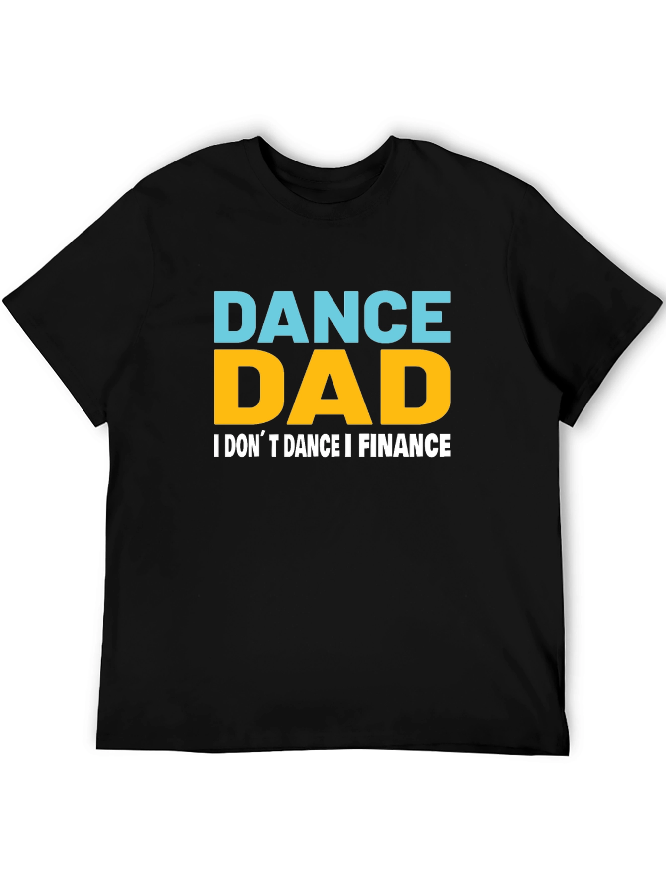 Dance Dad Finance Graphic T-Shirt