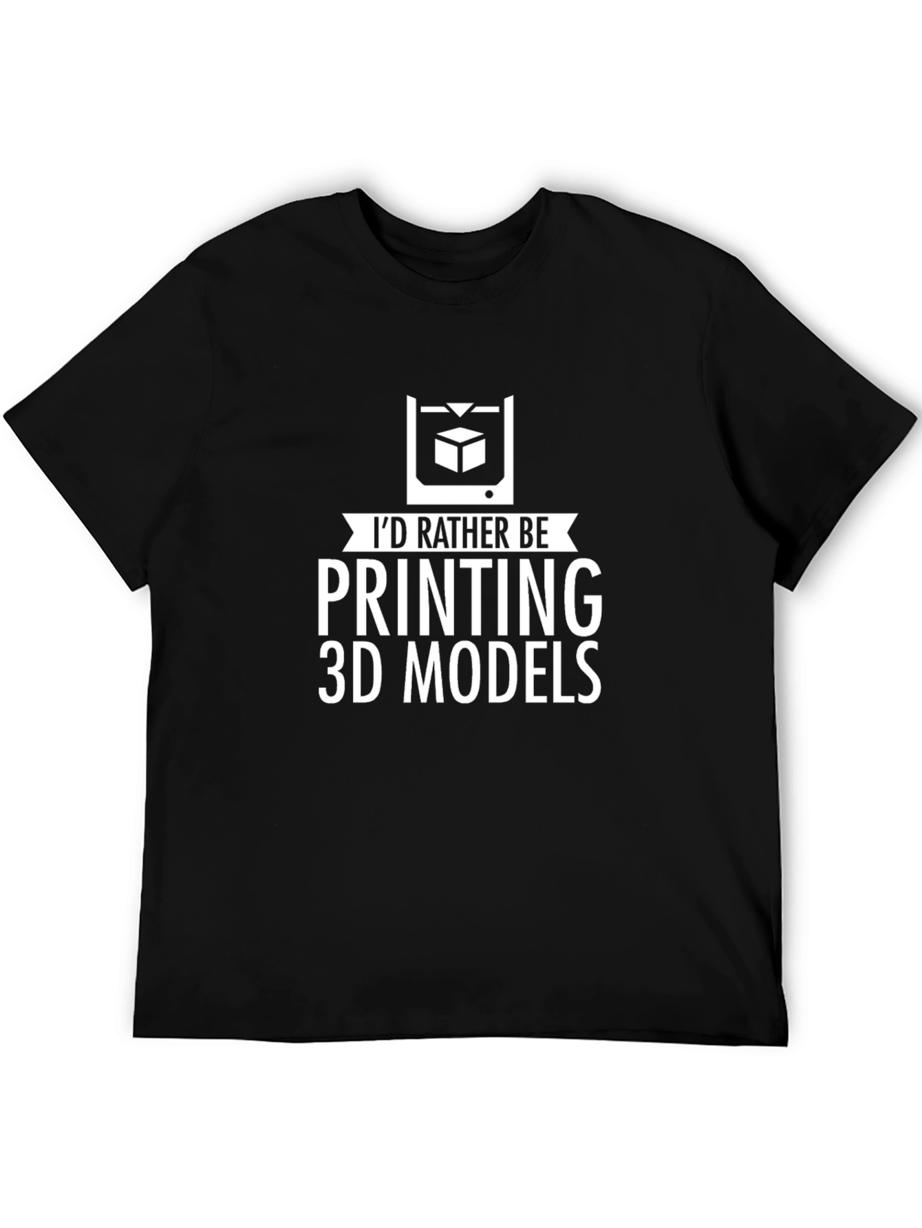 Id Rather Be Printing 3D Models T-Shirt