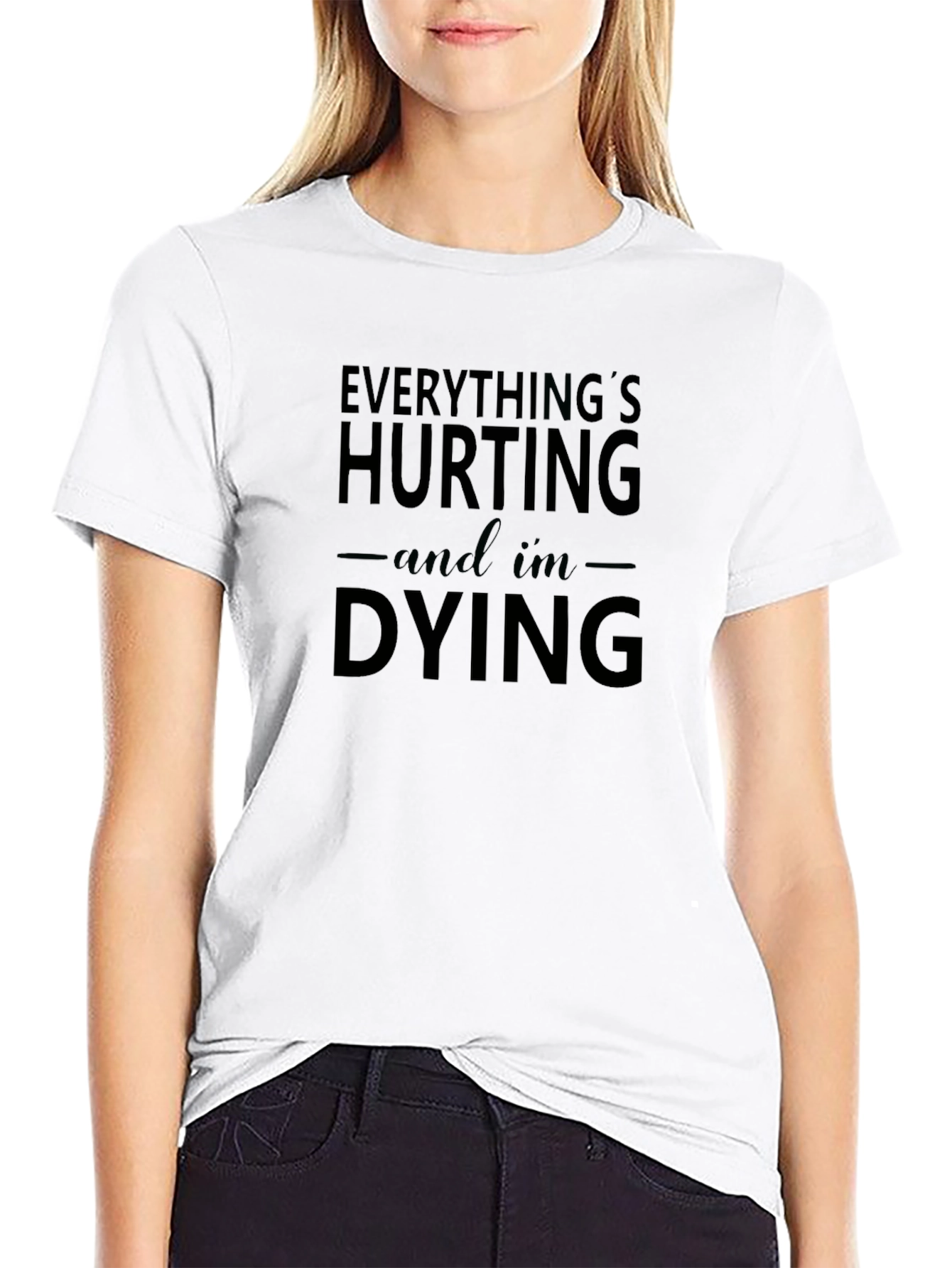 Everythings Hurting Funny Black T-Shirt