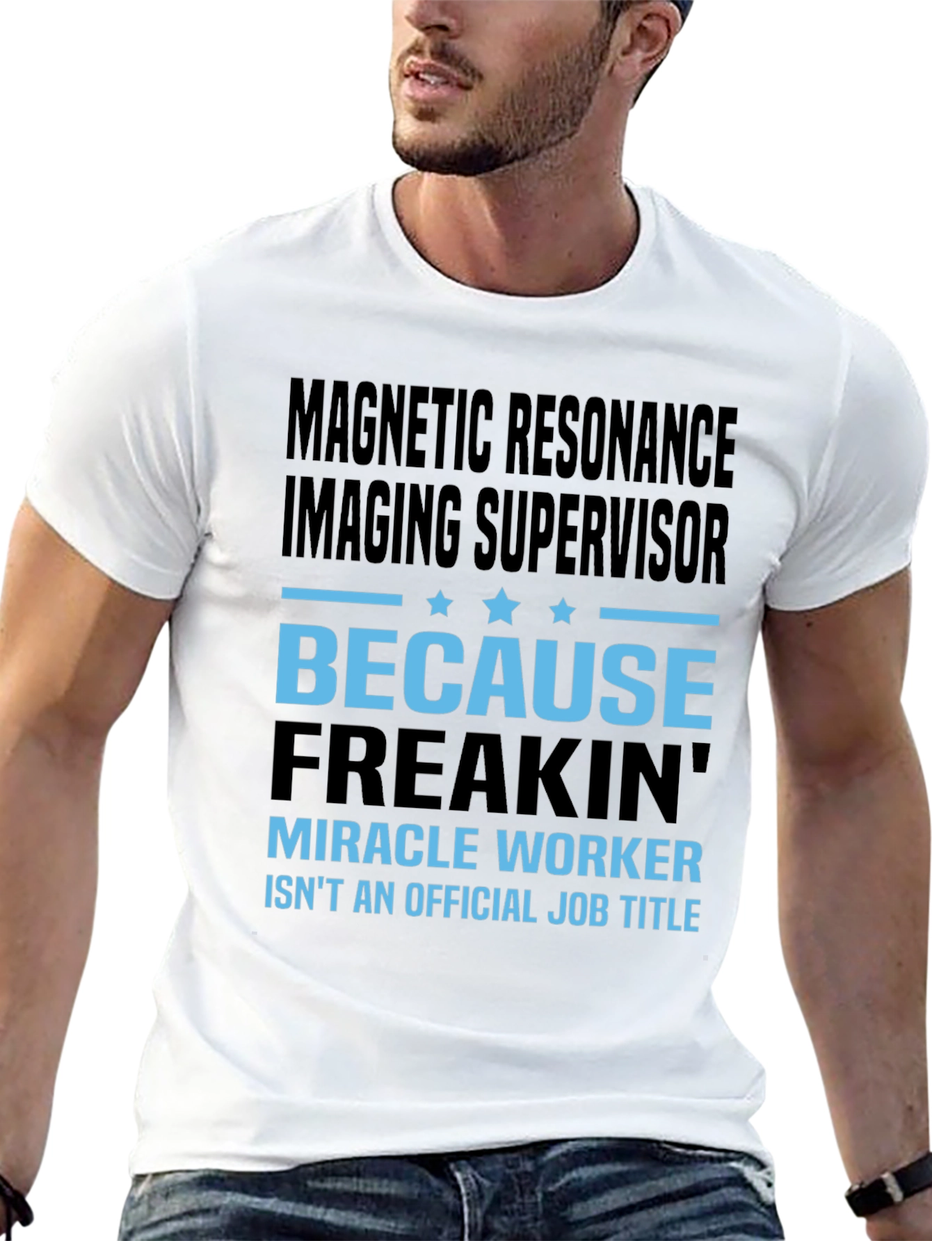 Magnetic Resonance Imaging Supervisor T-Shirt