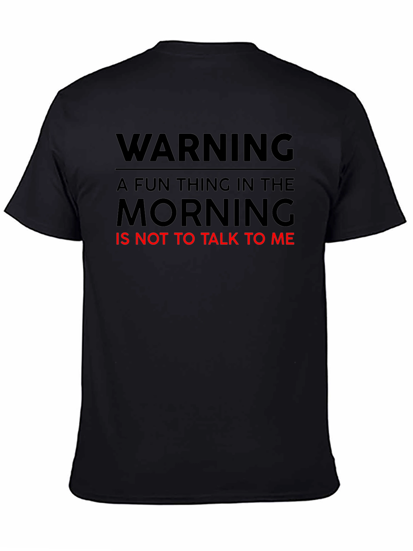Warning: Dont Talk To Me T-Shirt