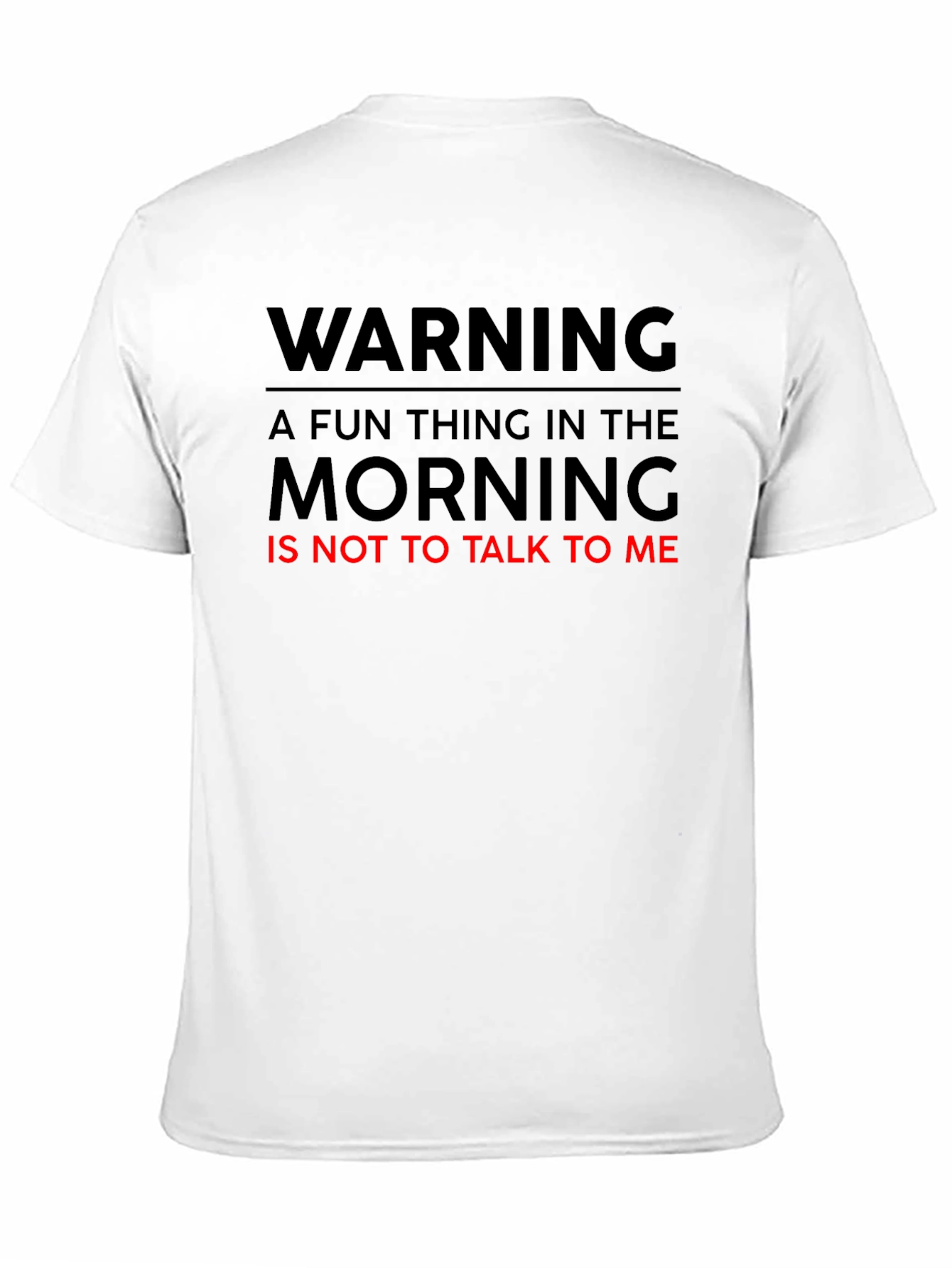 Warning: Dont Talk To Me T-Shirt