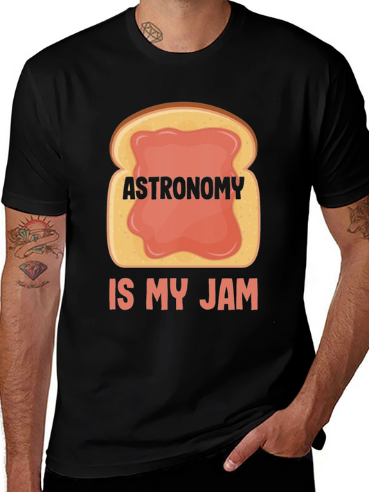 Astronomy Is My Jam T-Shirt Funny Space Science Tee