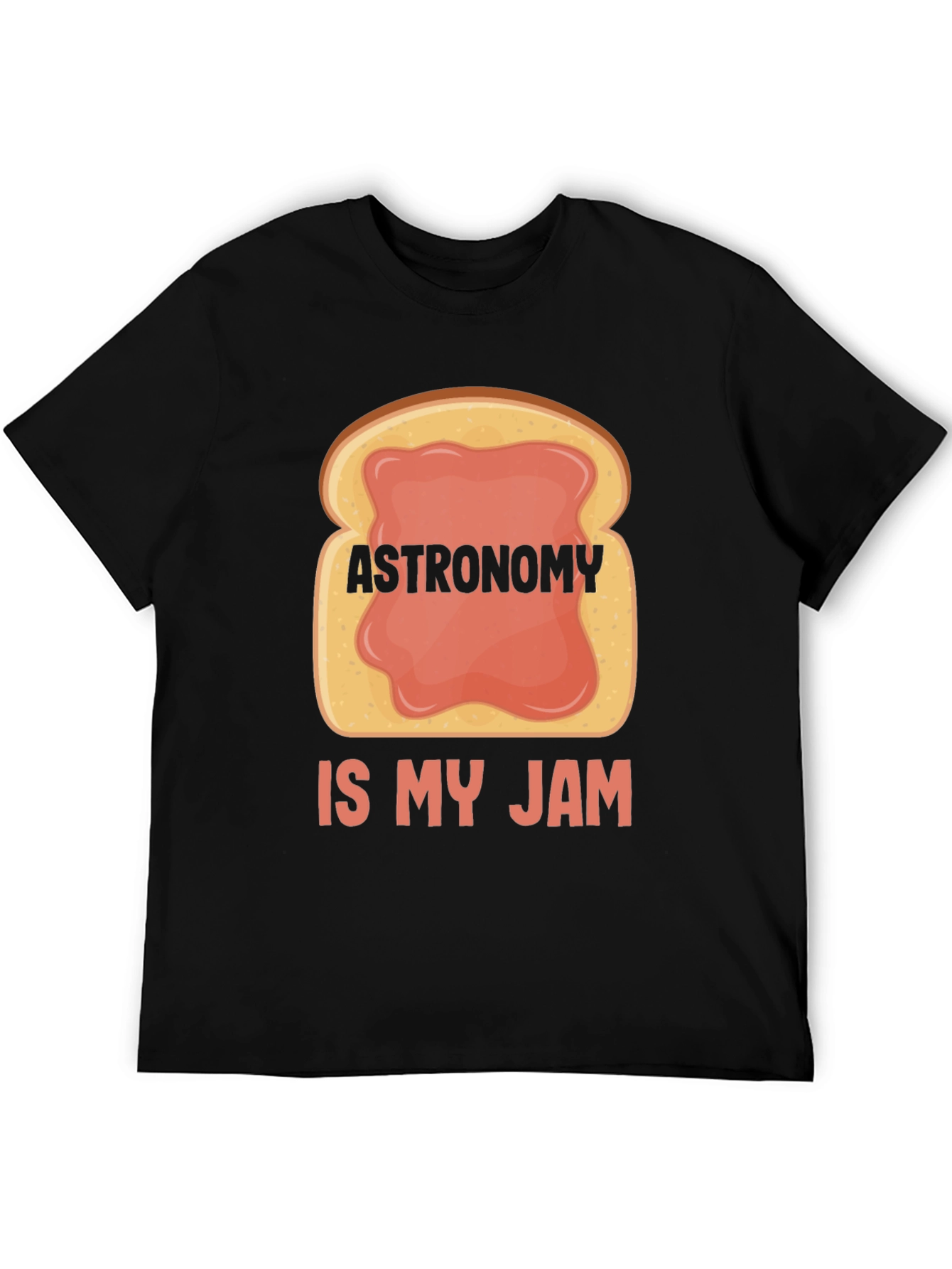 Astronomy Is My Jam T-Shirt Funny Space Science Tee