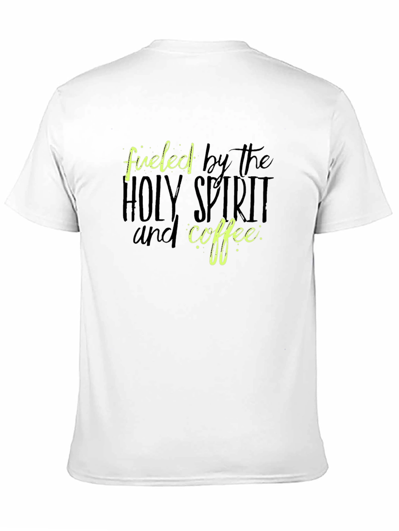 Fueled by Holy Spirit and Coffee Black Tee