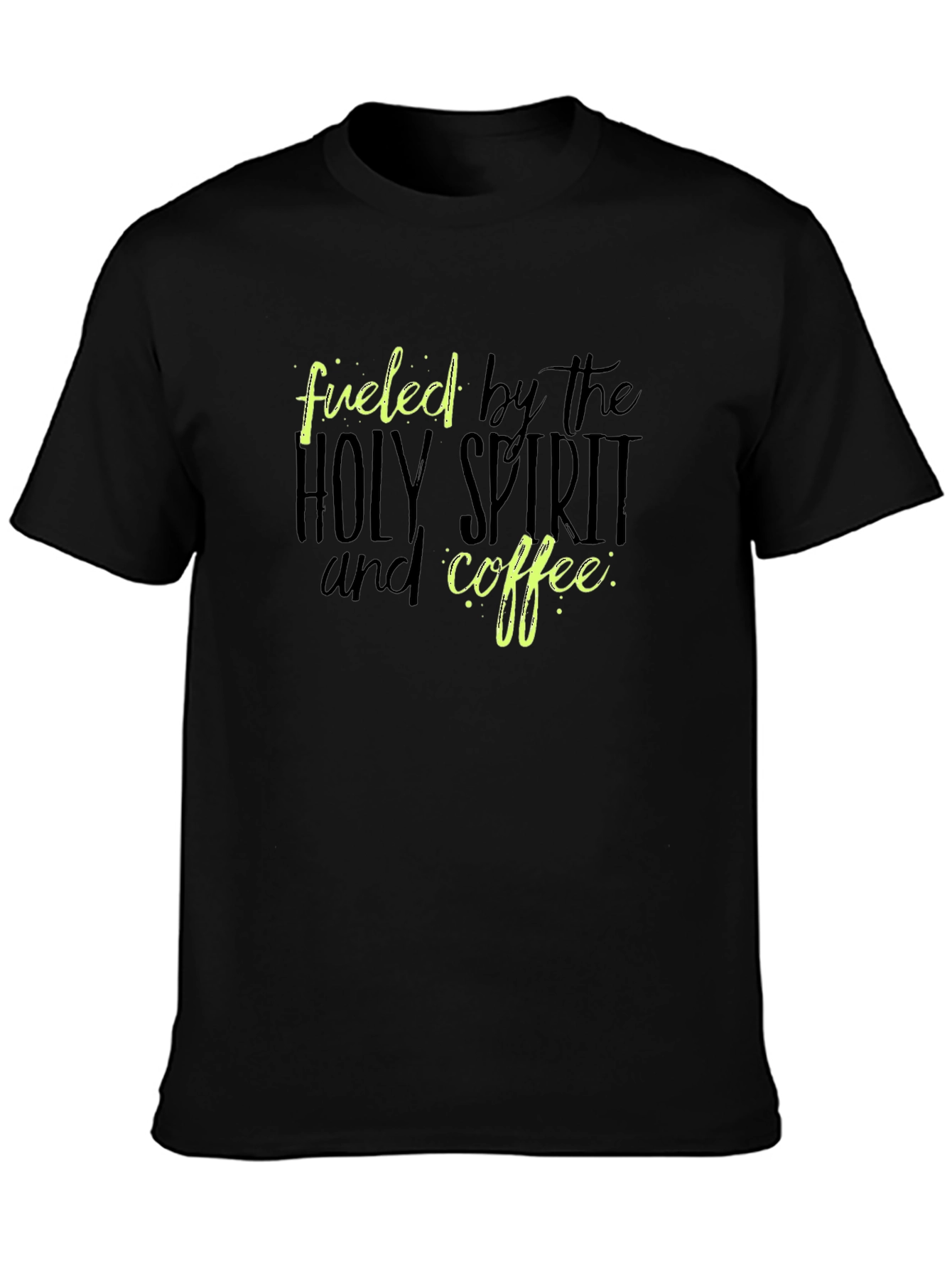 Fueled by Holy Spirit and Coffee Black Tee