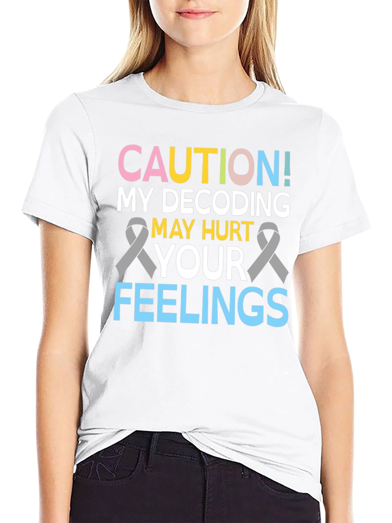 Caution Decoding May Hurt Feelings T-Shirt