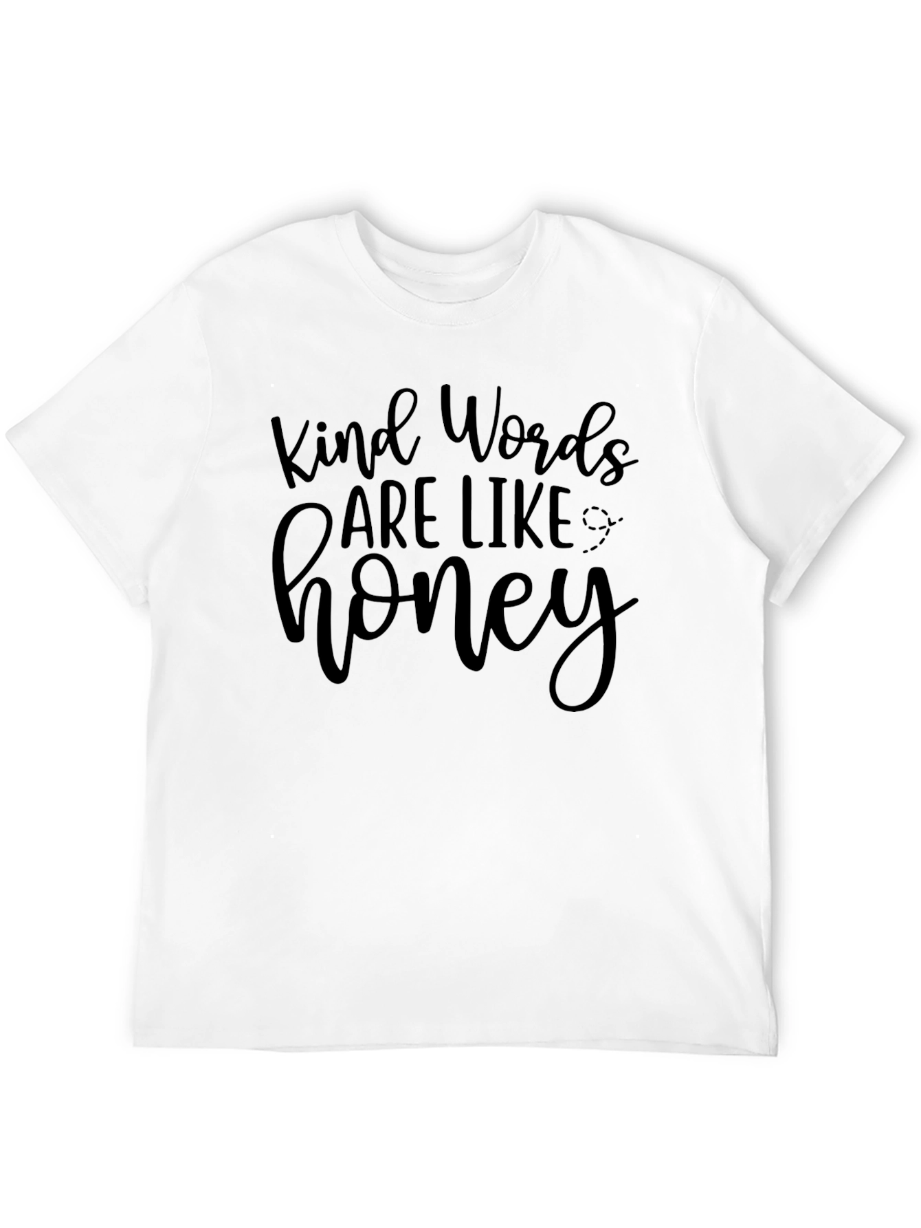Kind Words are Like Honey - Black T-Shirt