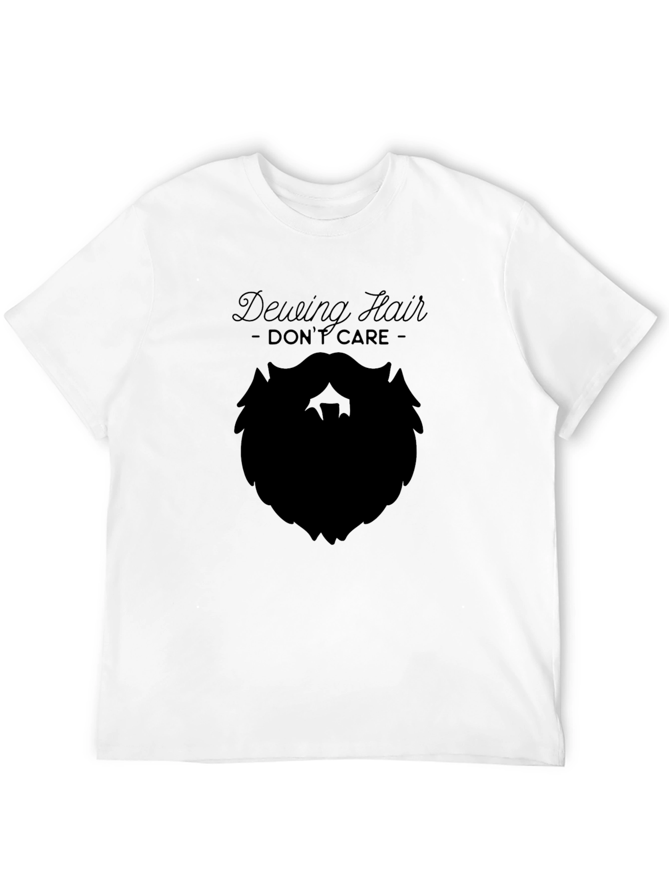 Dewing Hair Dont Care Beard T-Shirt