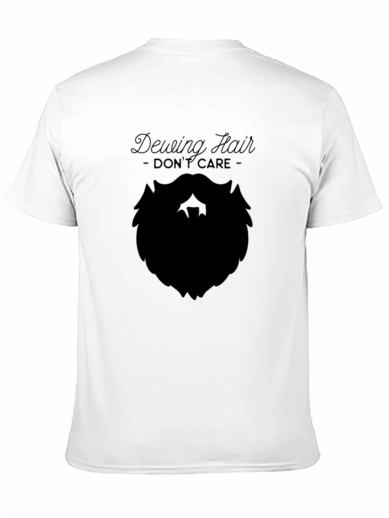 Dewing Hair Dont Care Beard T-Shirt