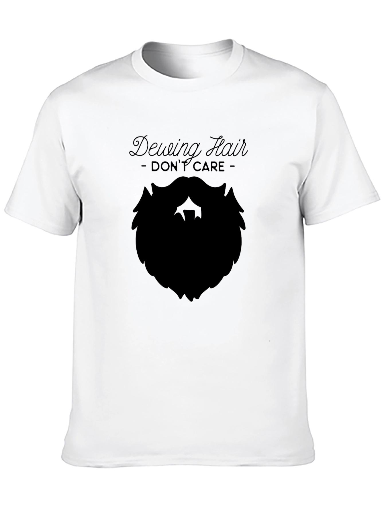 Dewing Hair Dont Care Beard T-Shirt