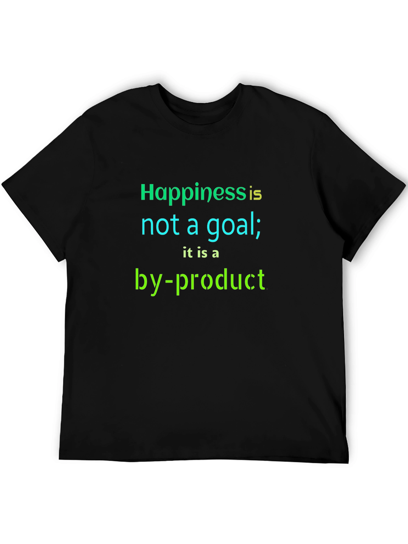 Inspirational Quote T-Shirt - Happiness by-product