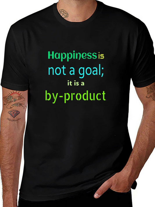 Inspirational Quote T-Shirt - Happiness by-product