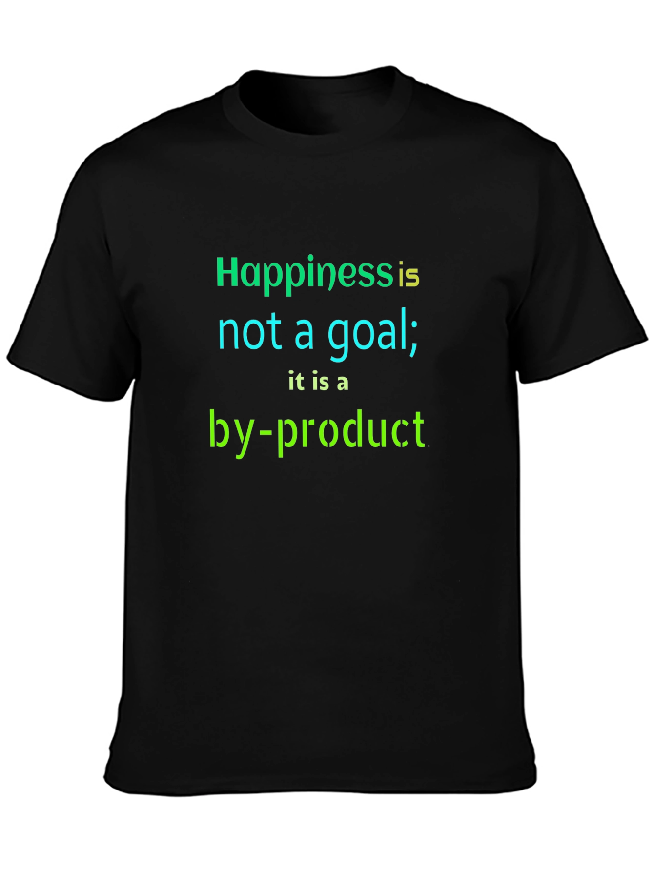 Inspirational Quote T-Shirt - Happiness by-product