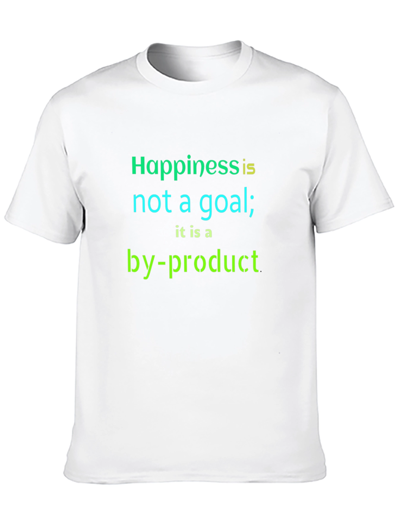 Inspirational Quote T-Shirt - Happiness by-product