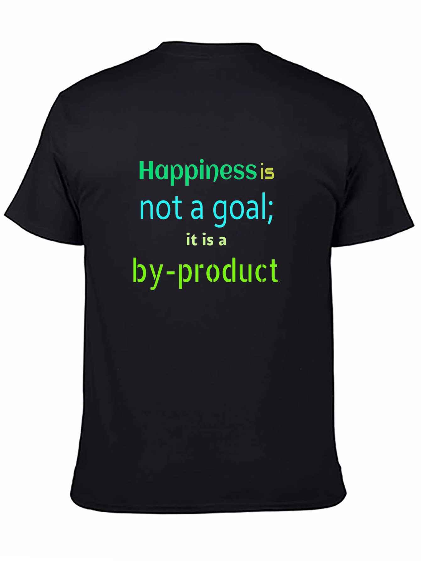 Inspirational Quote T-Shirt - Happiness by-product