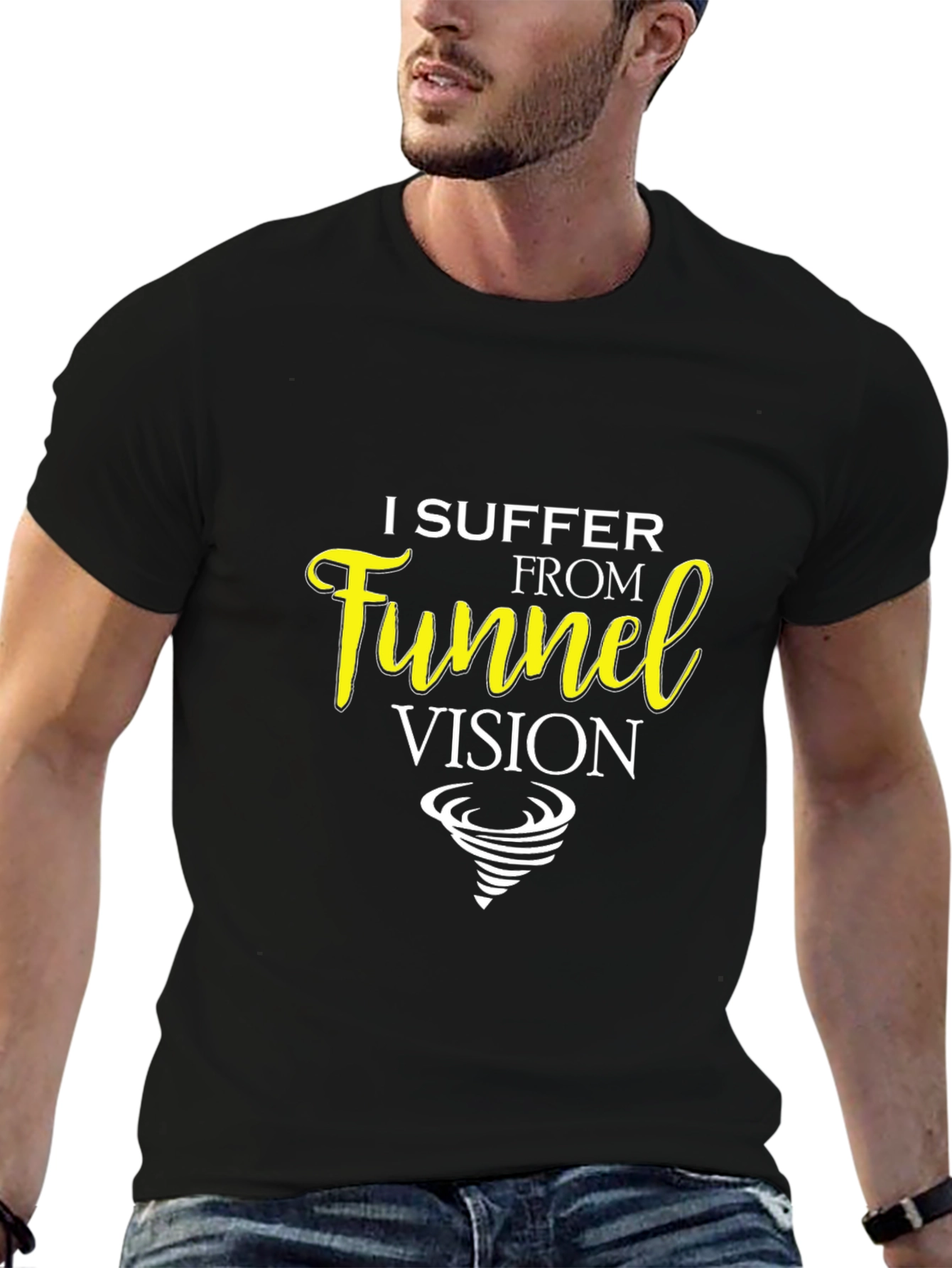 I Suffer From Funnel Vision Black T-Shirt