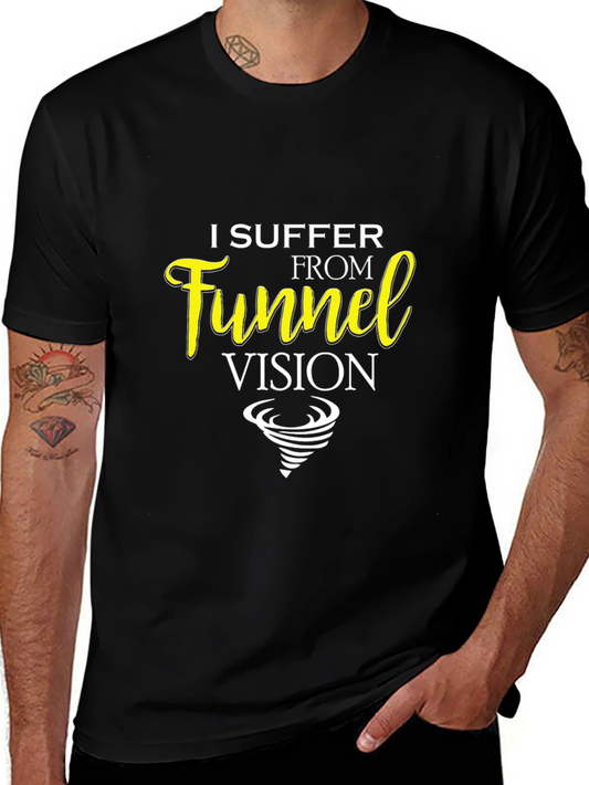 I Suffer From Funnel Vision Black T-Shirt
