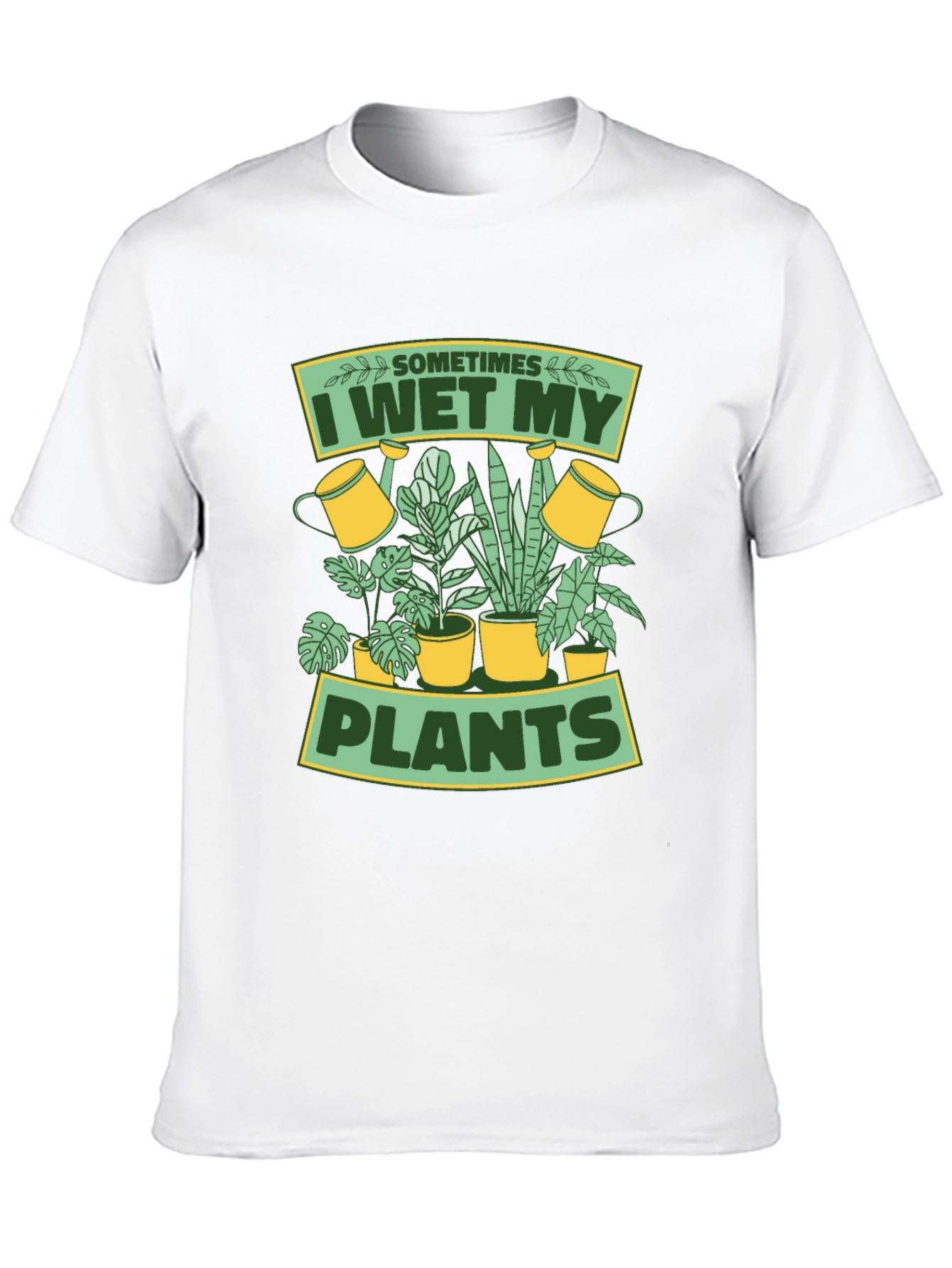 I Wet My Plants Graphic T-Shirt