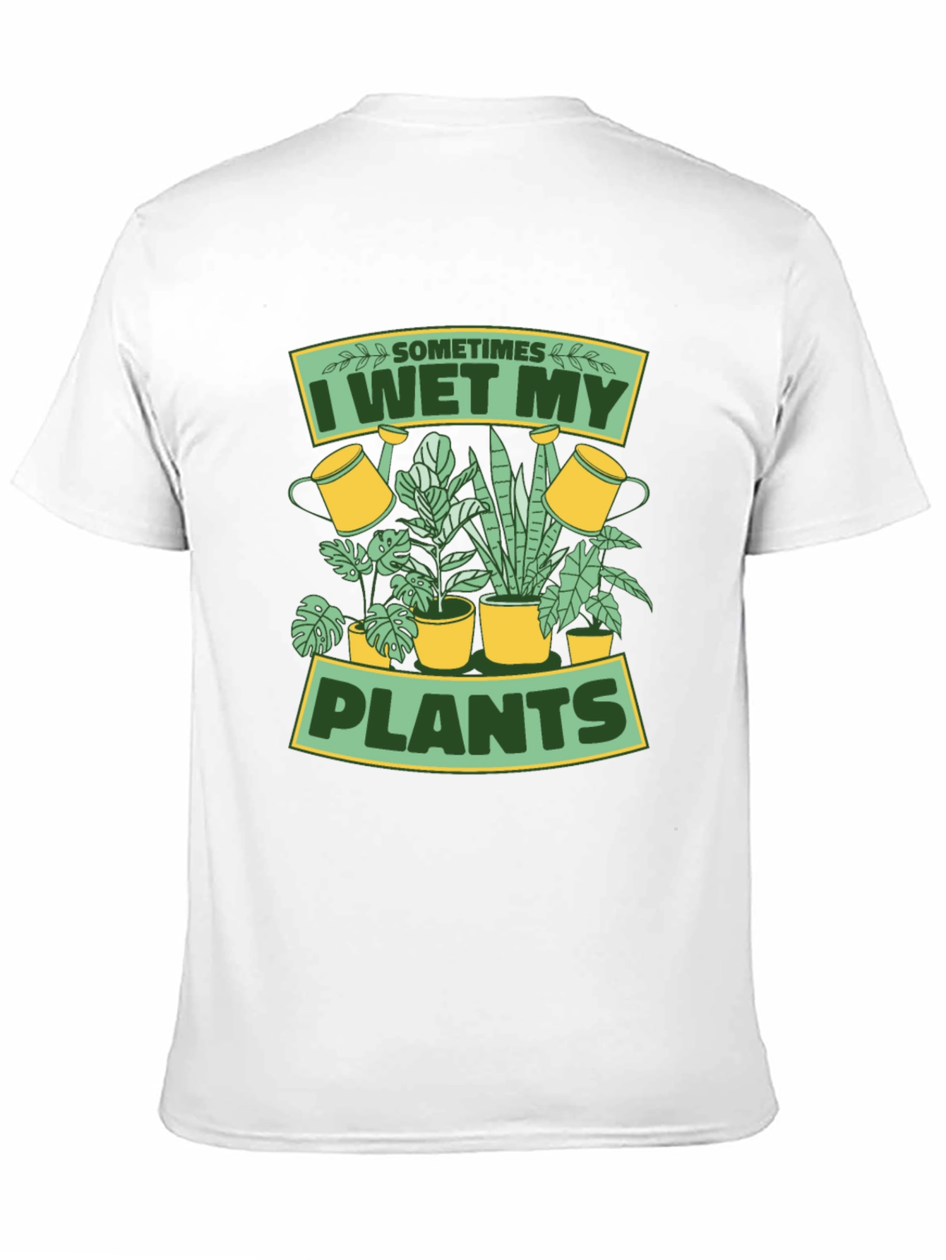 I Wet My Plants Graphic T-Shirt