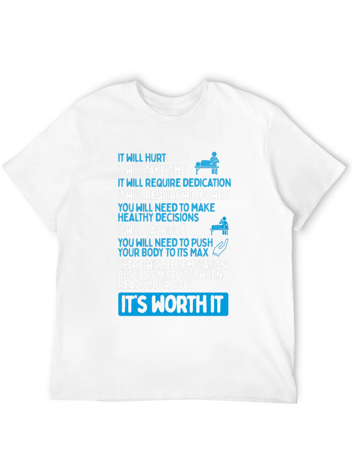Motivational T-Shirt: Its Worth It
