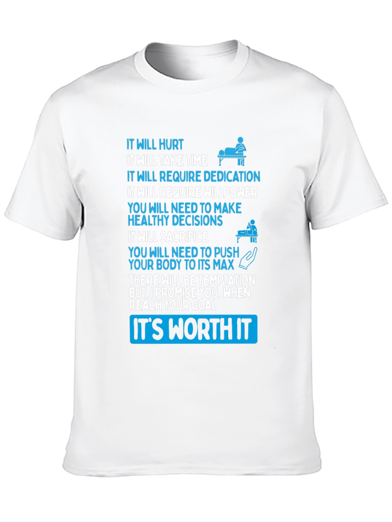 Motivational T-Shirt: Its Worth It