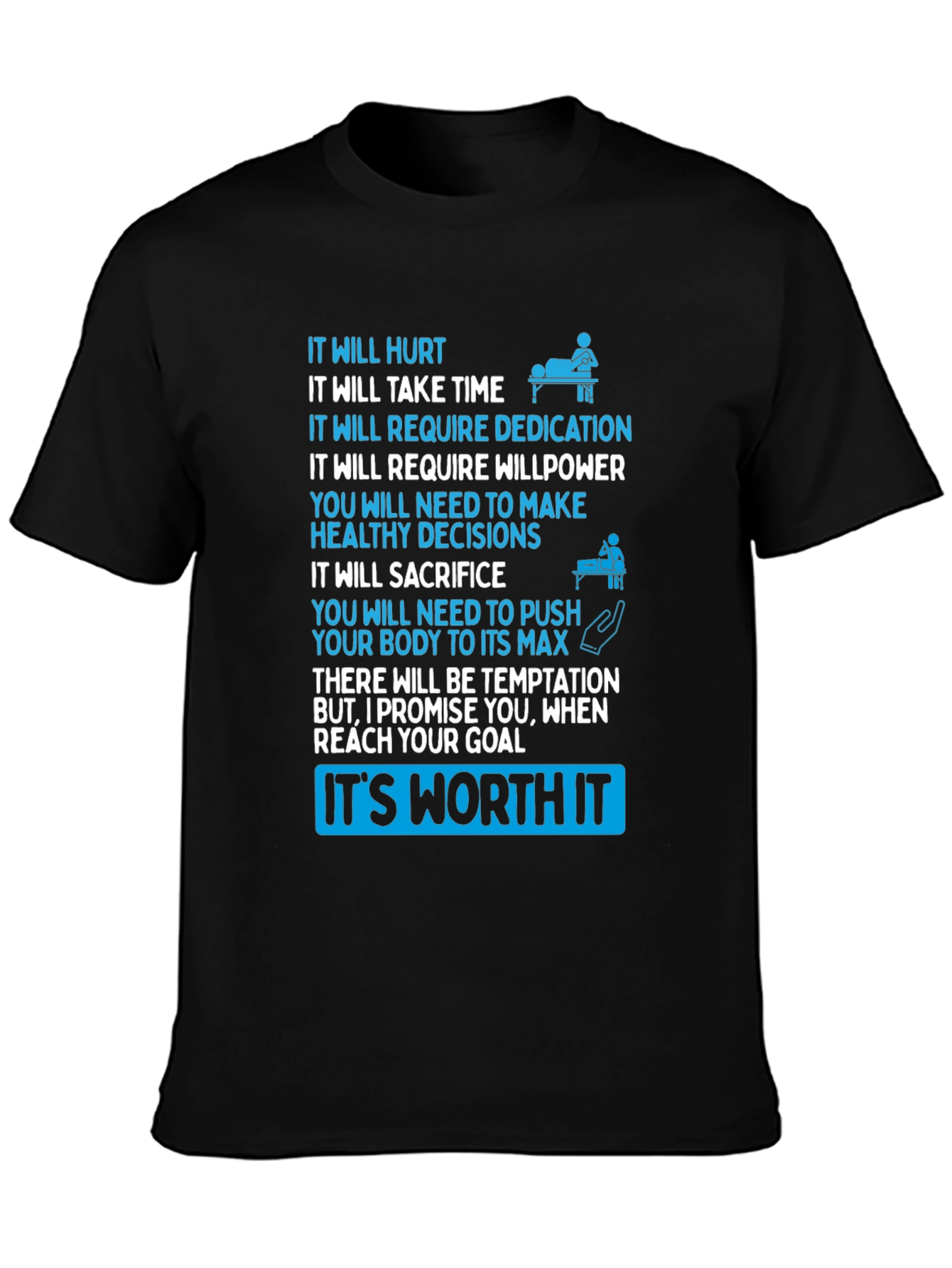 Motivational T-Shirt: Its Worth It