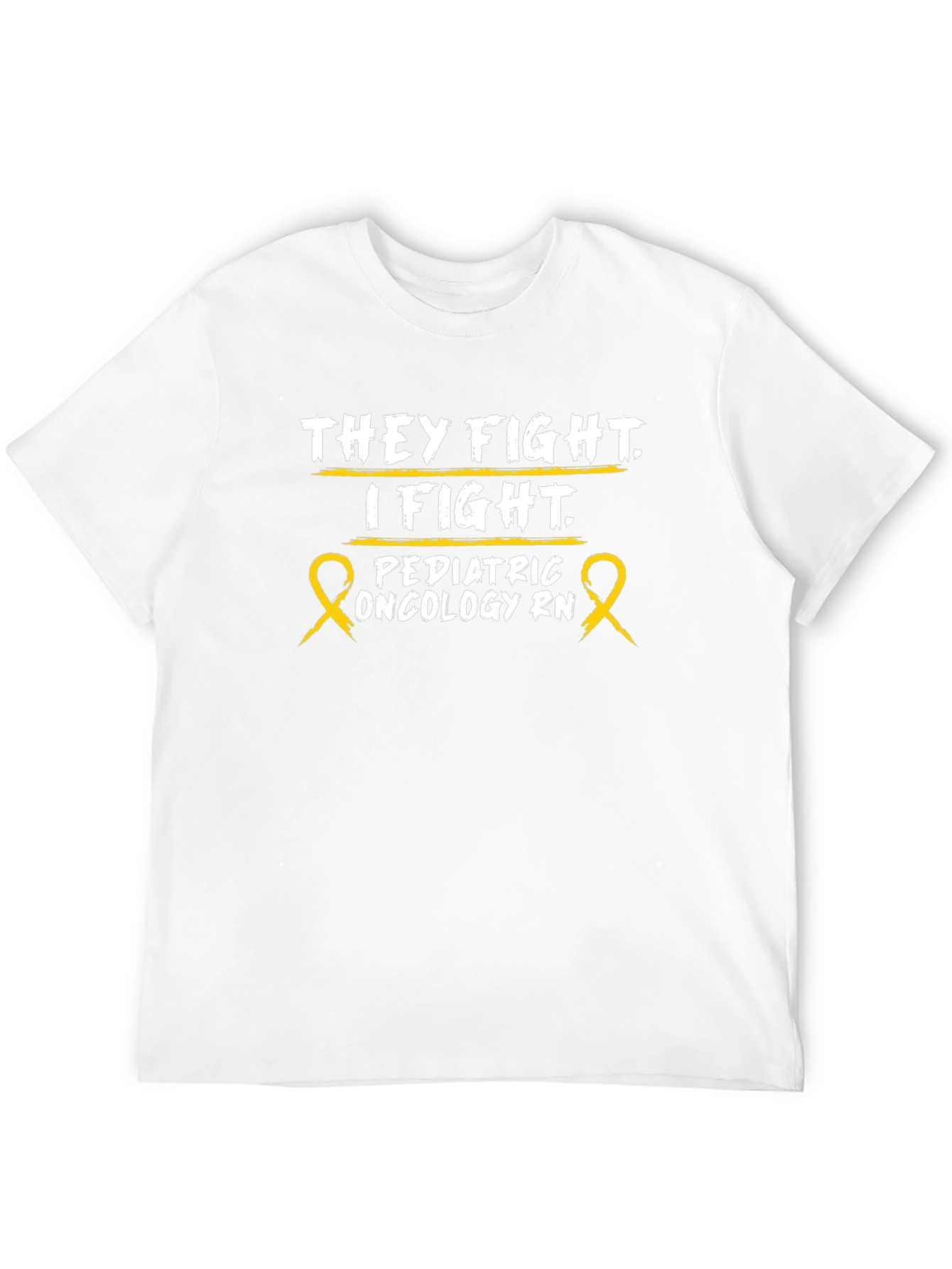 Pediatric Oncology RN T-Shirt - They Fight I Fight