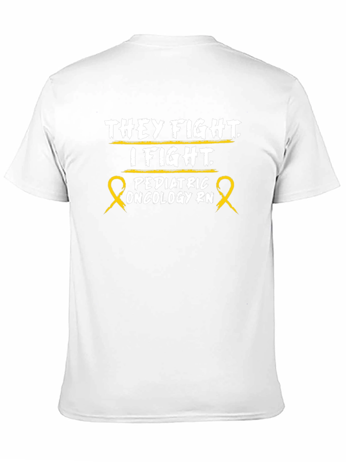 Pediatric Oncology RN T-Shirt - They Fight I Fight