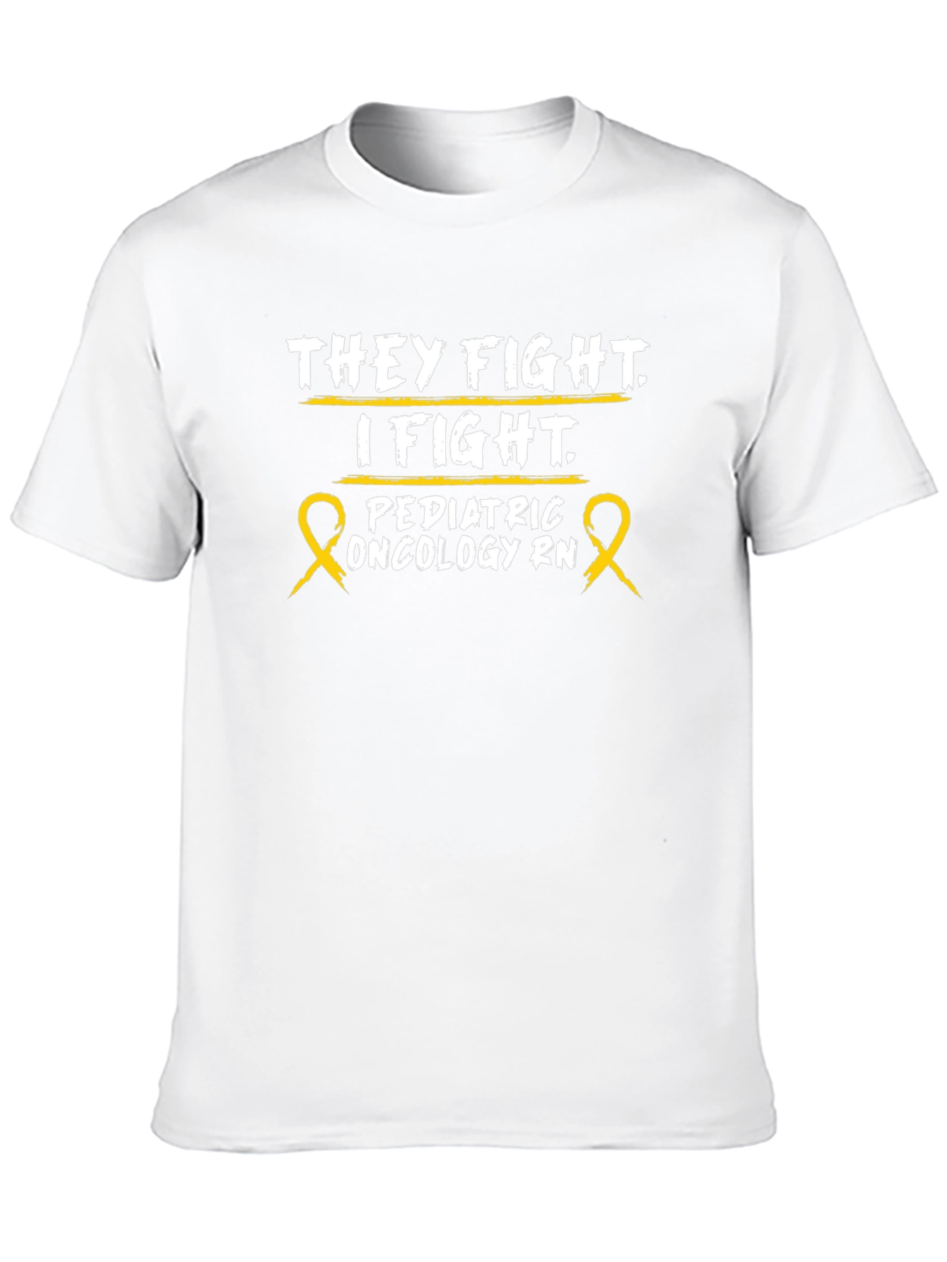 Pediatric Oncology RN T-Shirt - They Fight I Fight