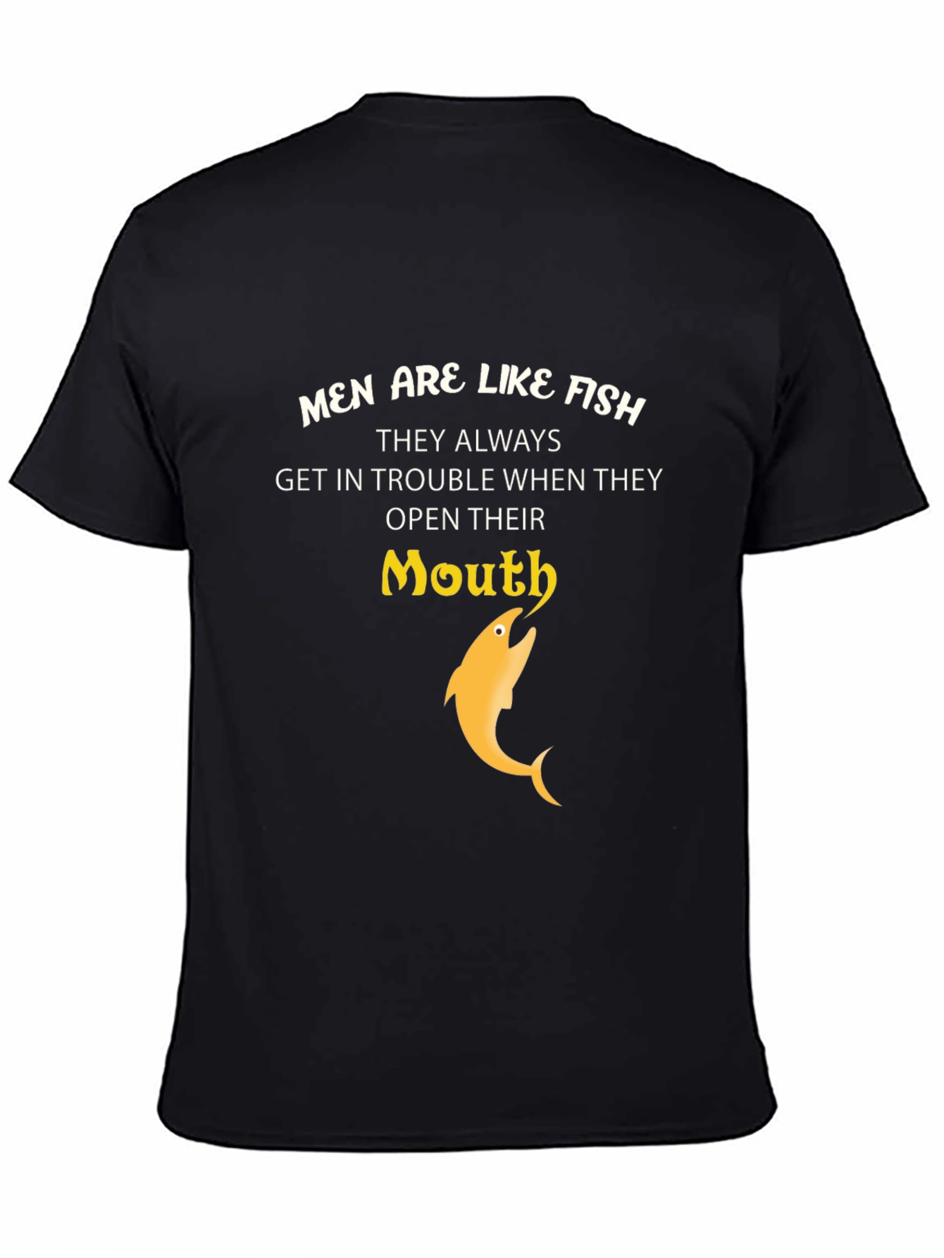 Men are like fish T-shirt