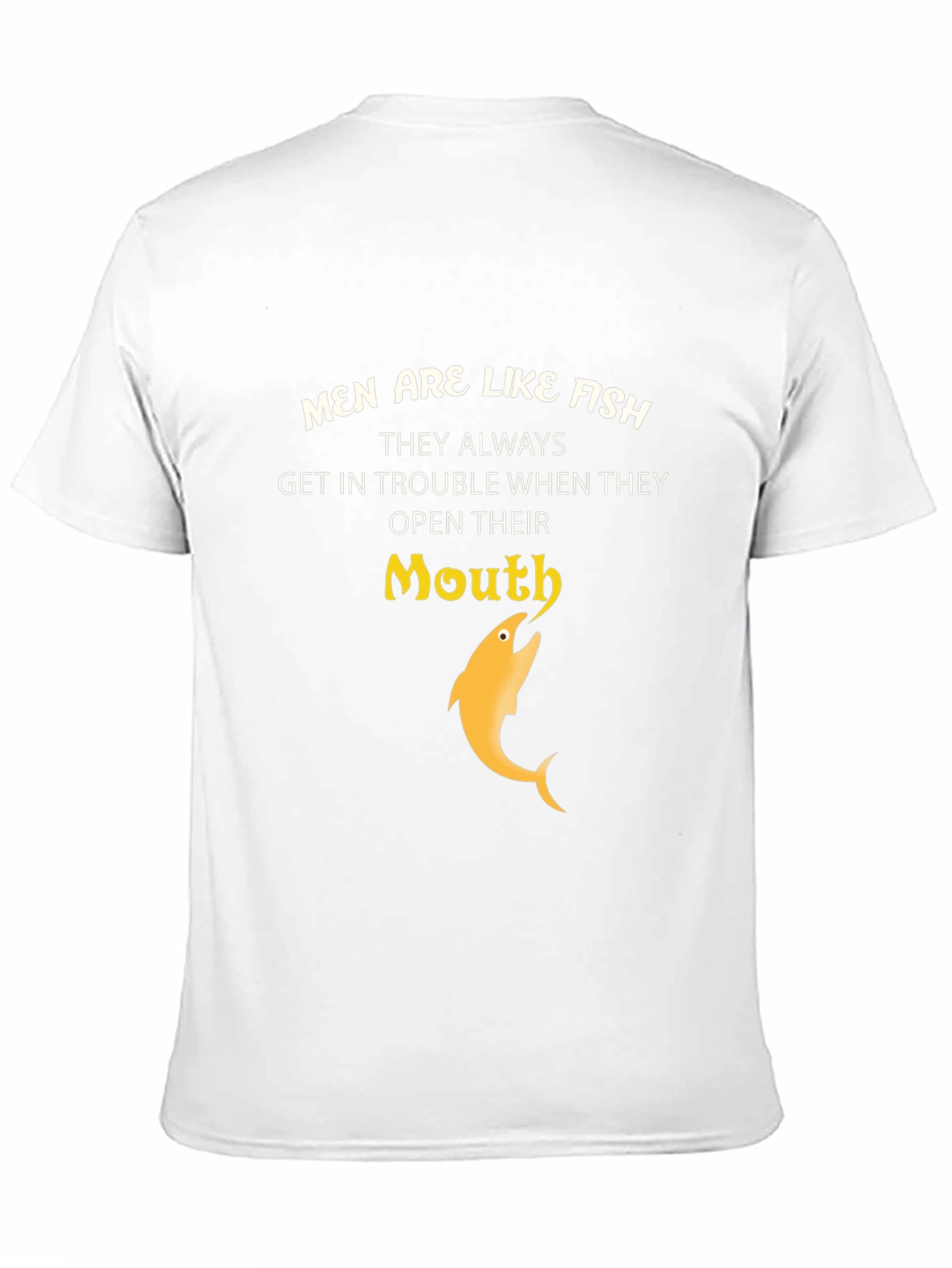Men are like fish T-shirt