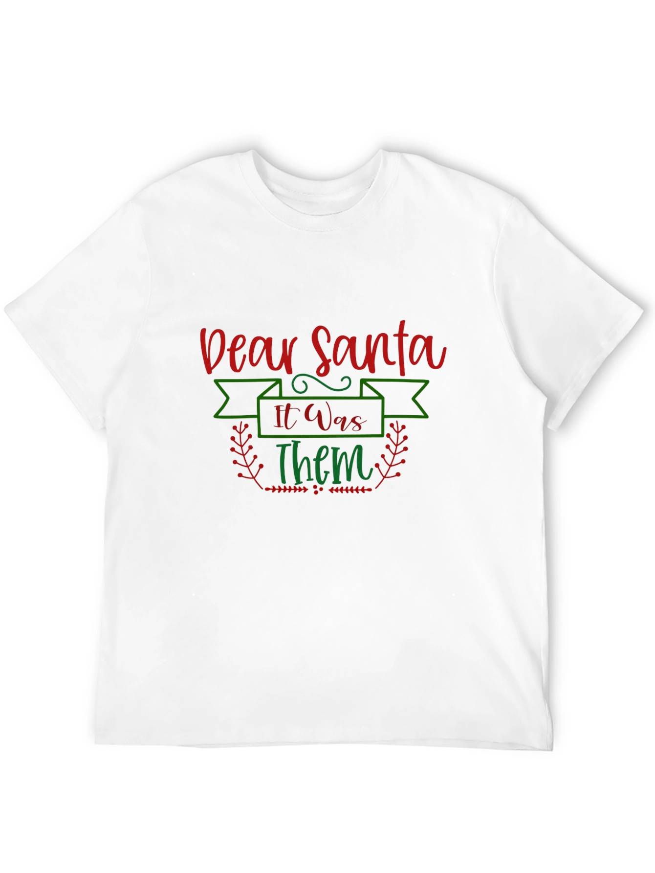 Dear Santa It Was Them Christmas T-Shirt