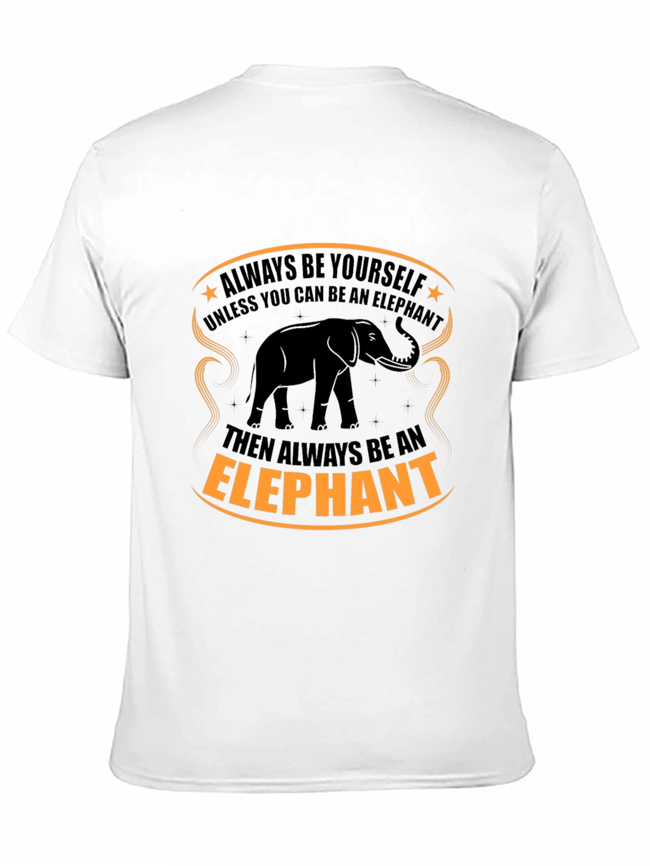 Elephant Graphic Tee - Always Be Yourself