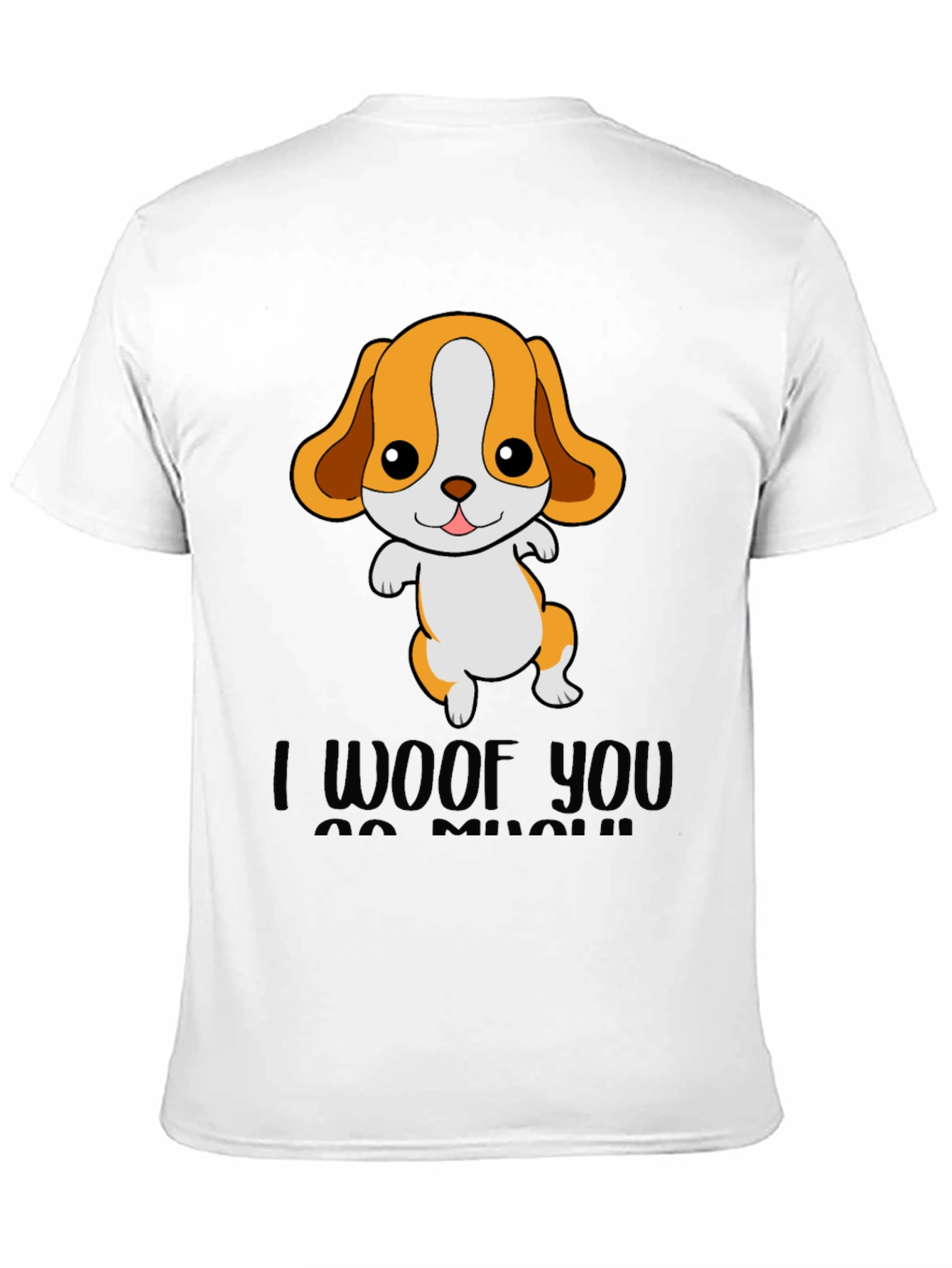 I Woof You So Much - Novelty Graphic Tee