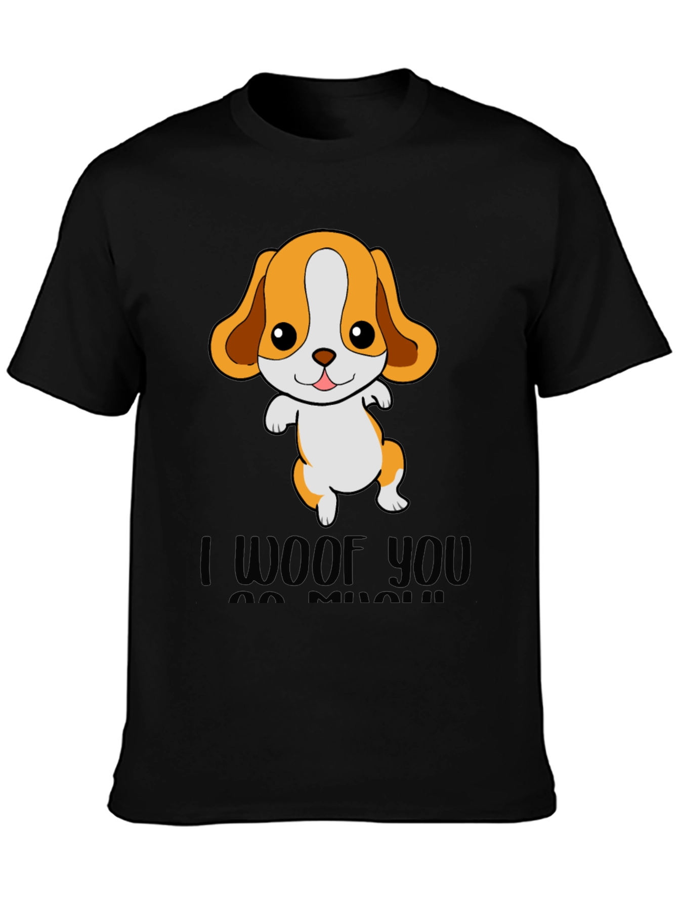 I Woof You So Much - Novelty Graphic Tee