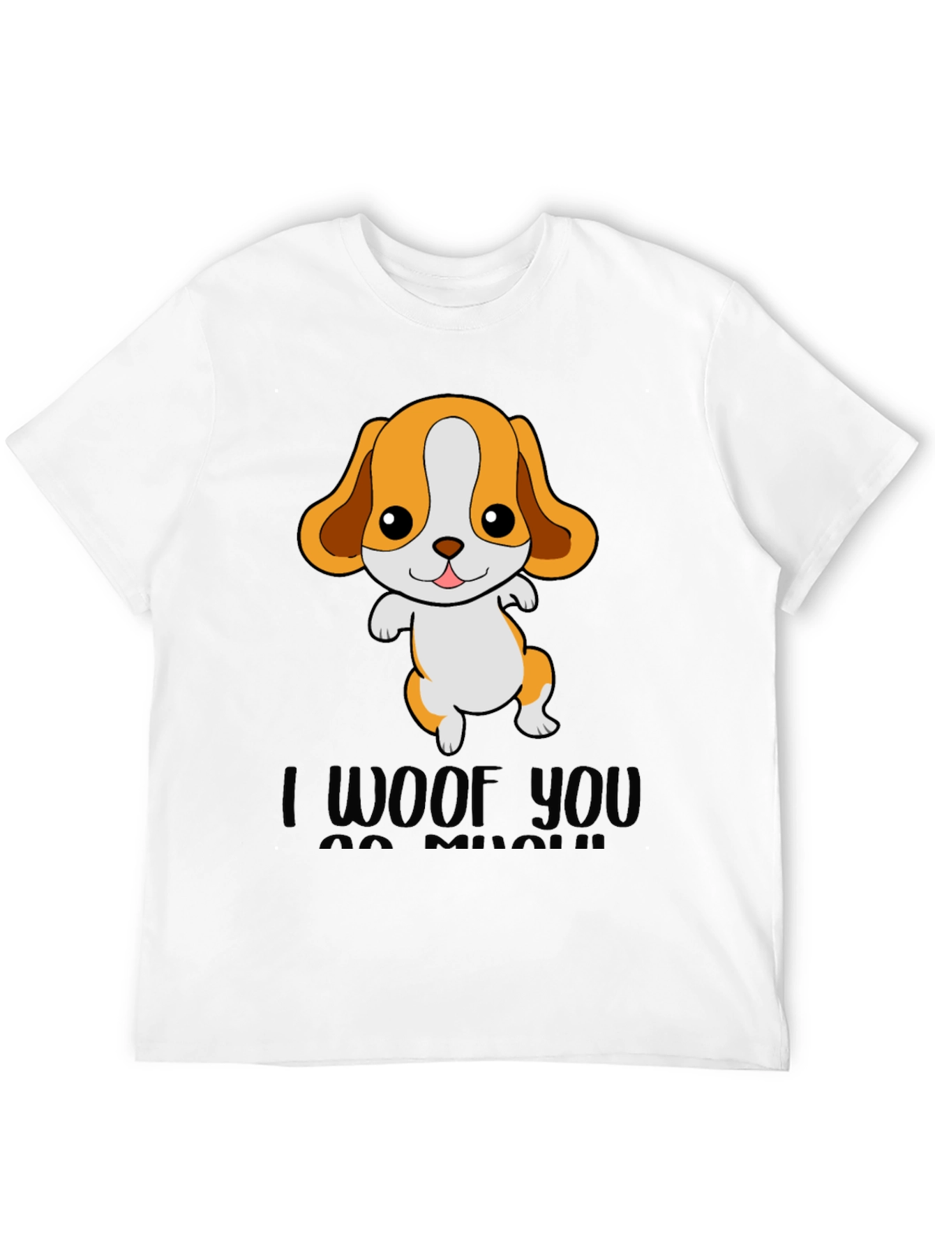 I Woof You So Much - Novelty Graphic Tee